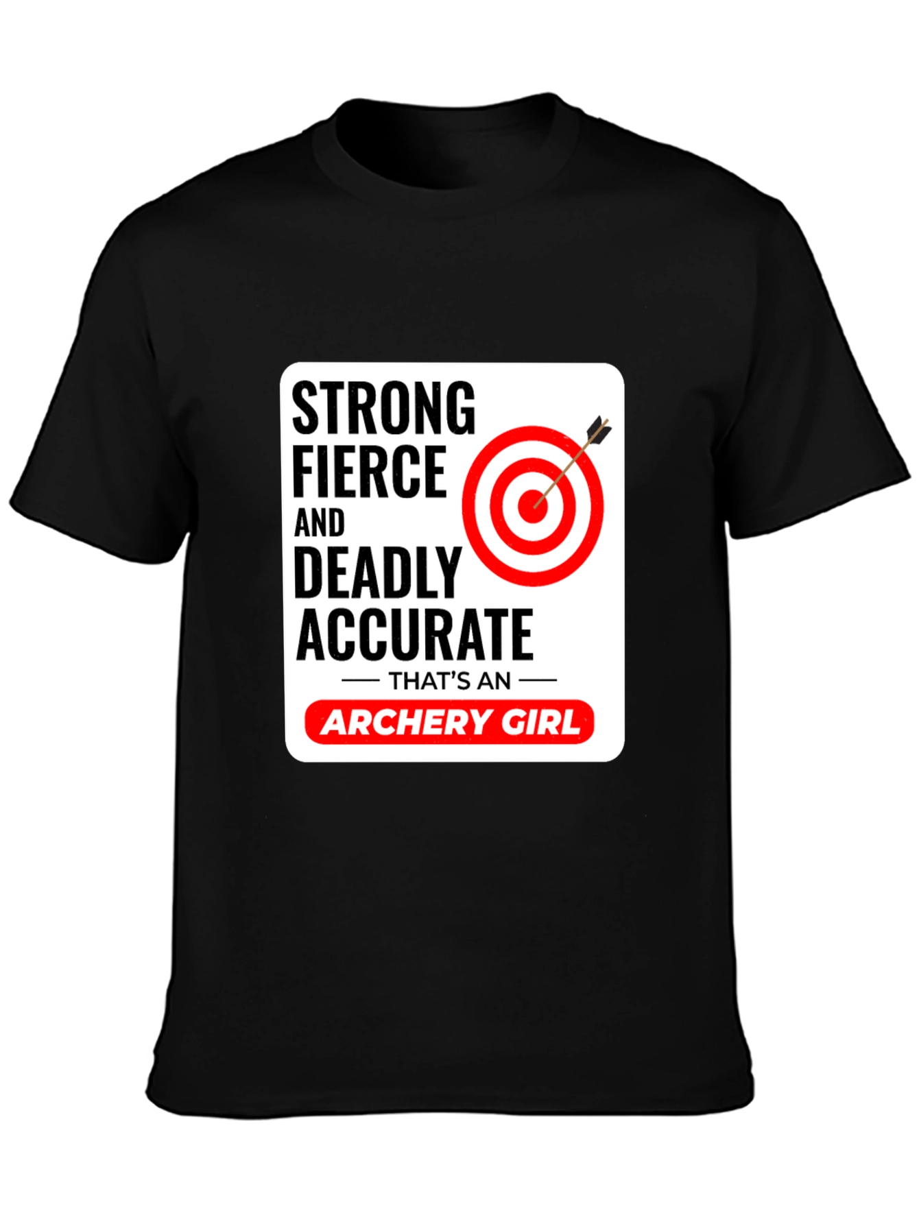 Strong Fierce Archery Girl T-Shirt