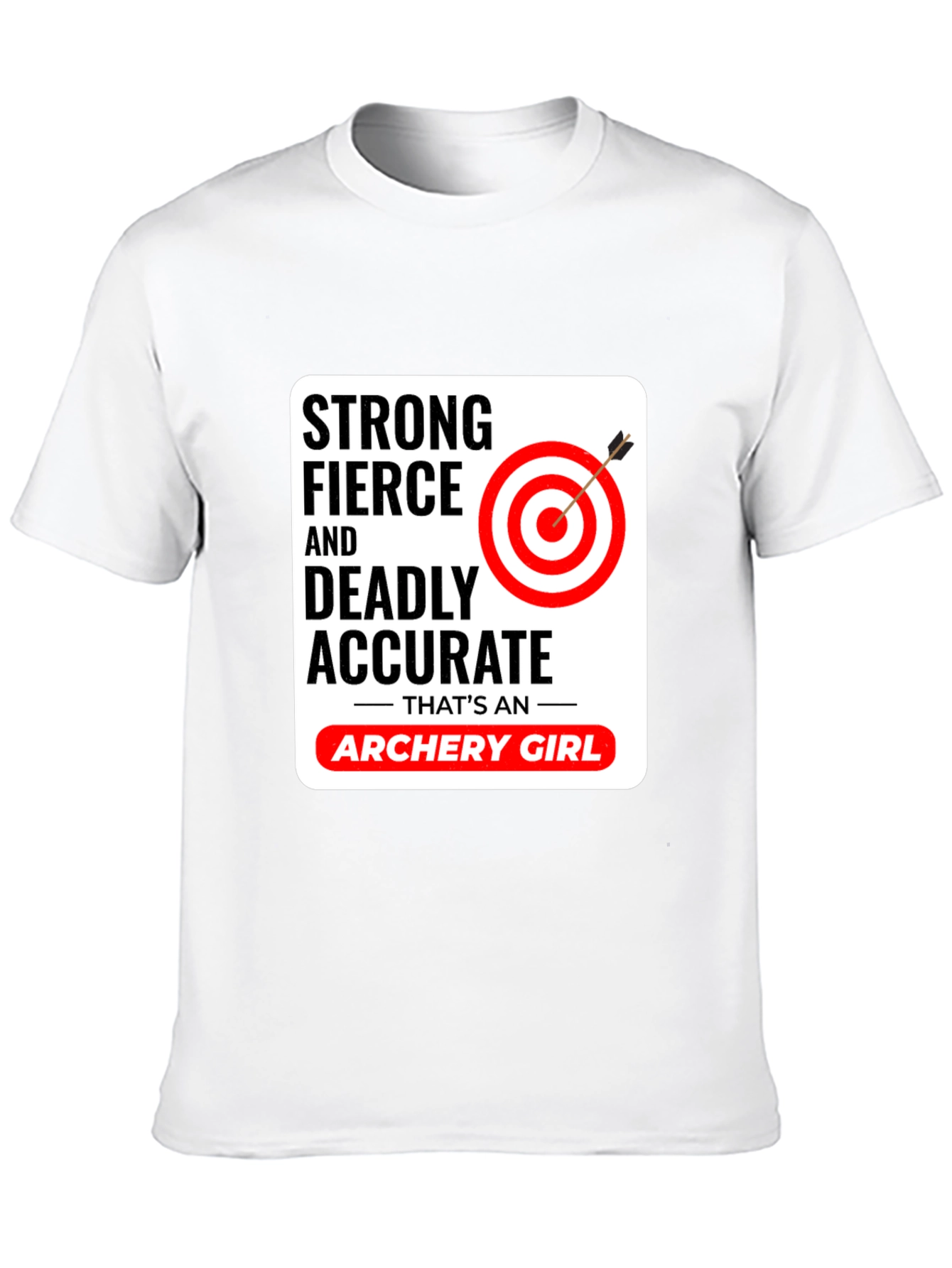 Strong Fierce Archery Girl T-Shirt