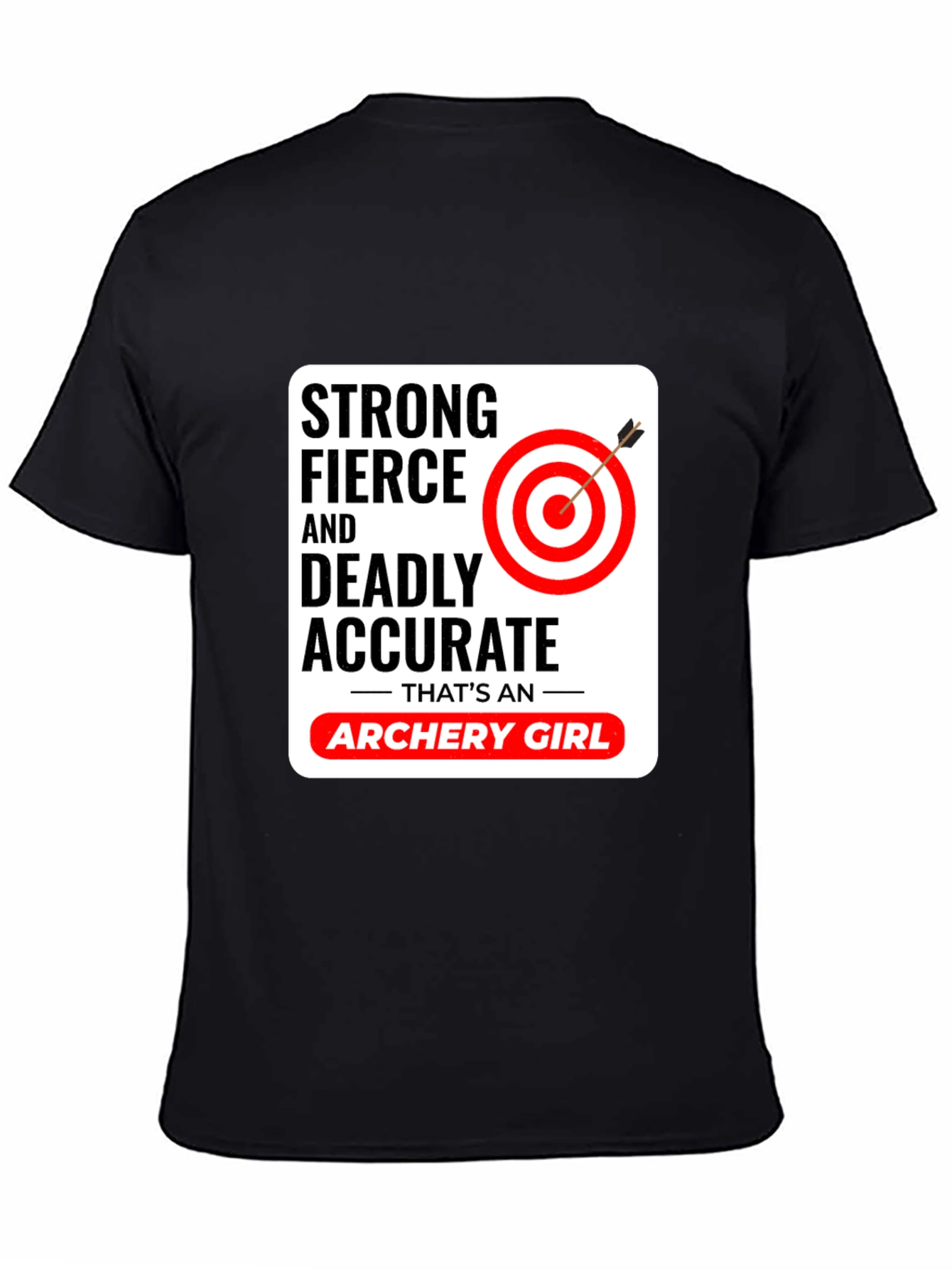 Strong Fierce Archery Girl T-Shirt