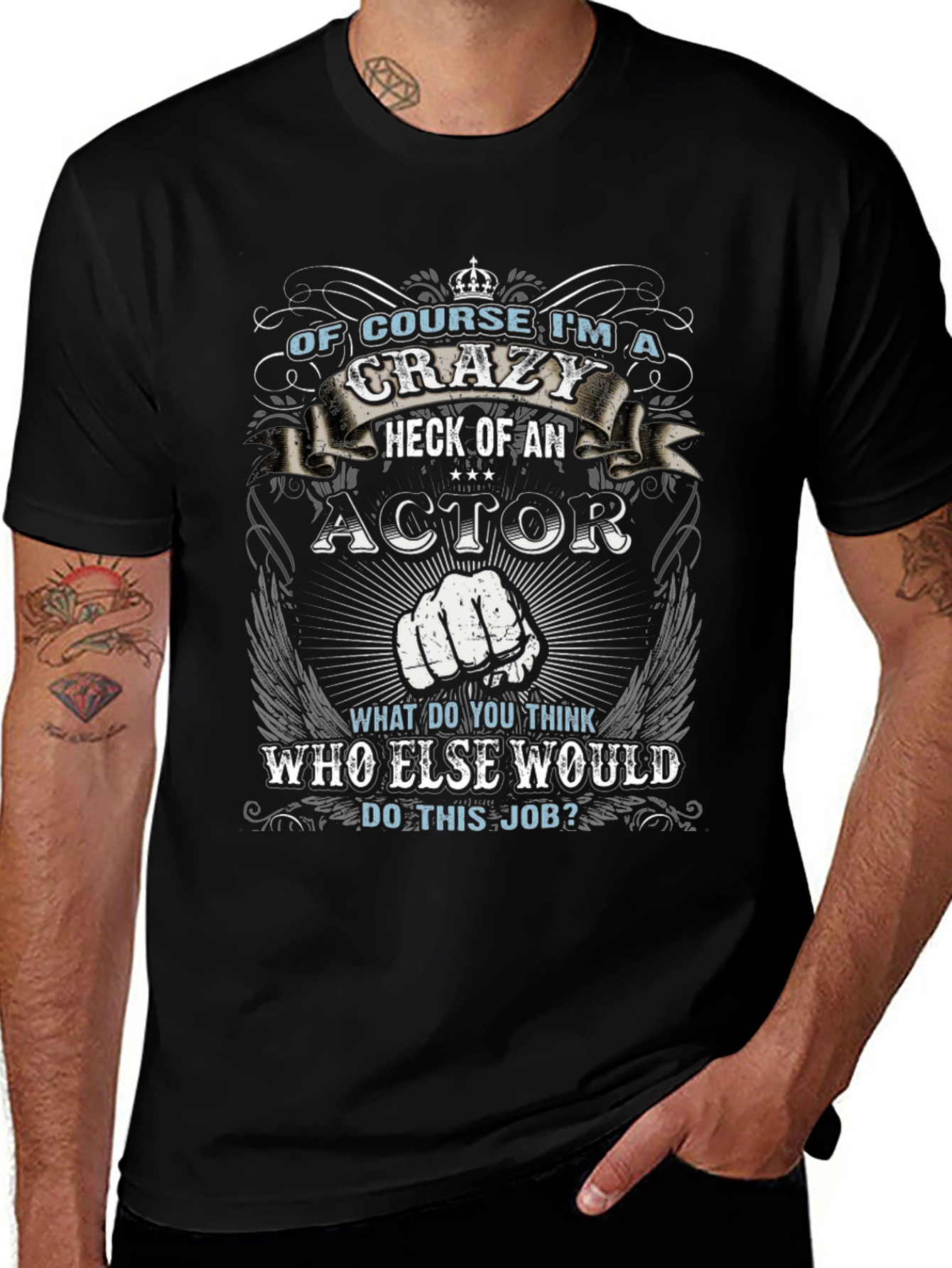 Crazy Actor T-Shirt Funny Gift
