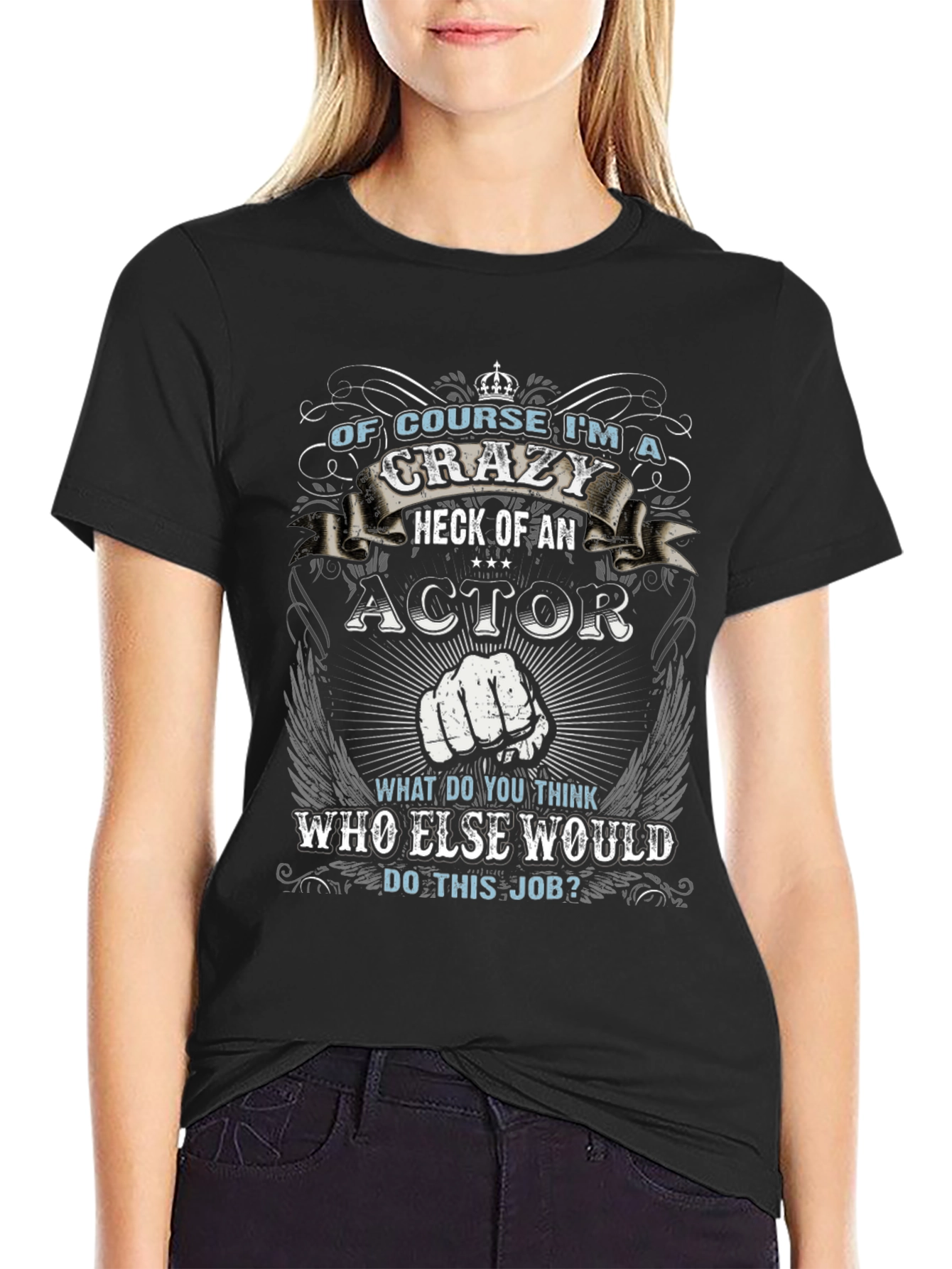 Crazy Actor T-Shirt Funny Gift