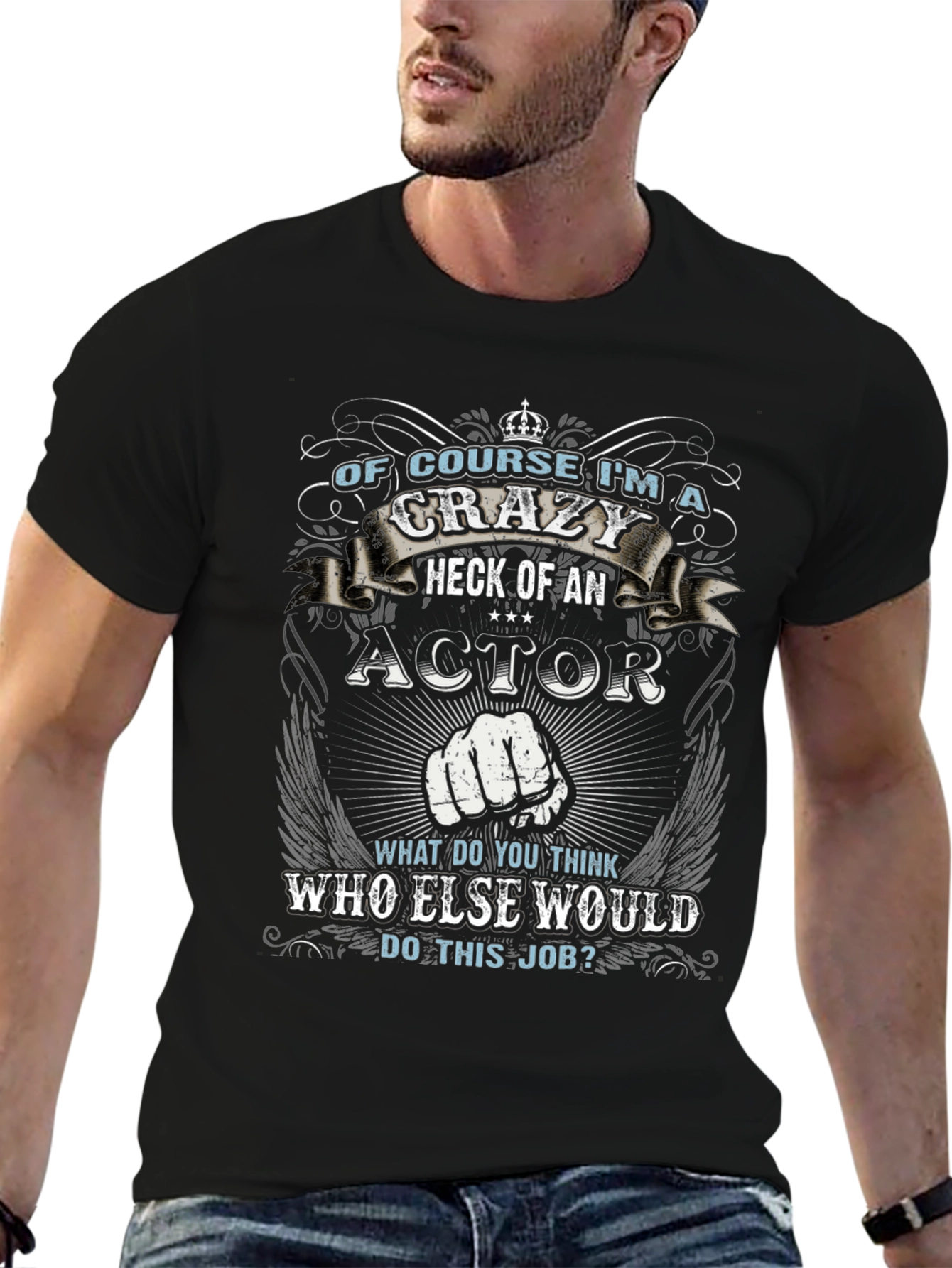 Crazy Actor T-Shirt Funny Gift