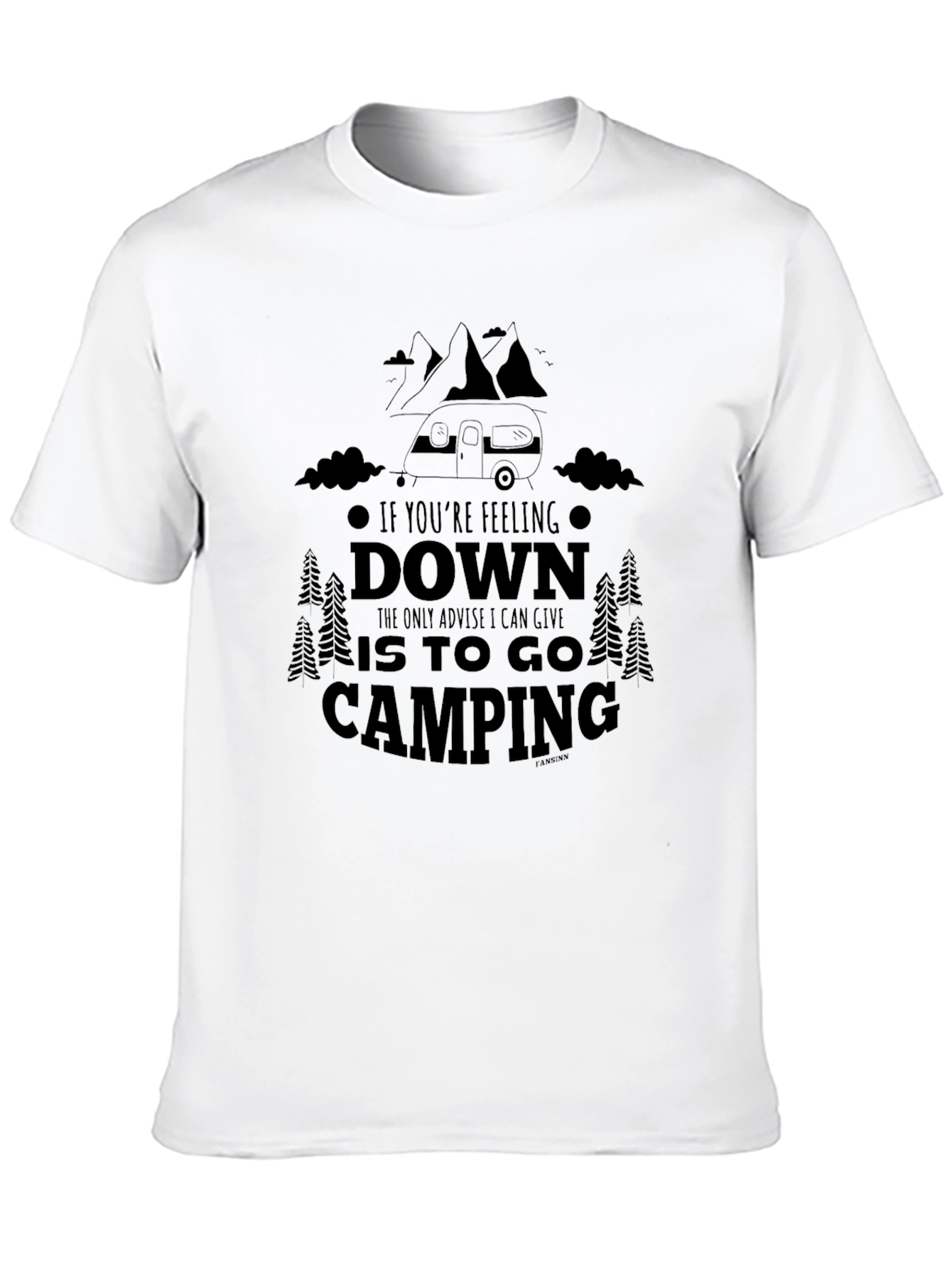 Camping Adventure Graphic T-Shirt - If Youre Feeling Down