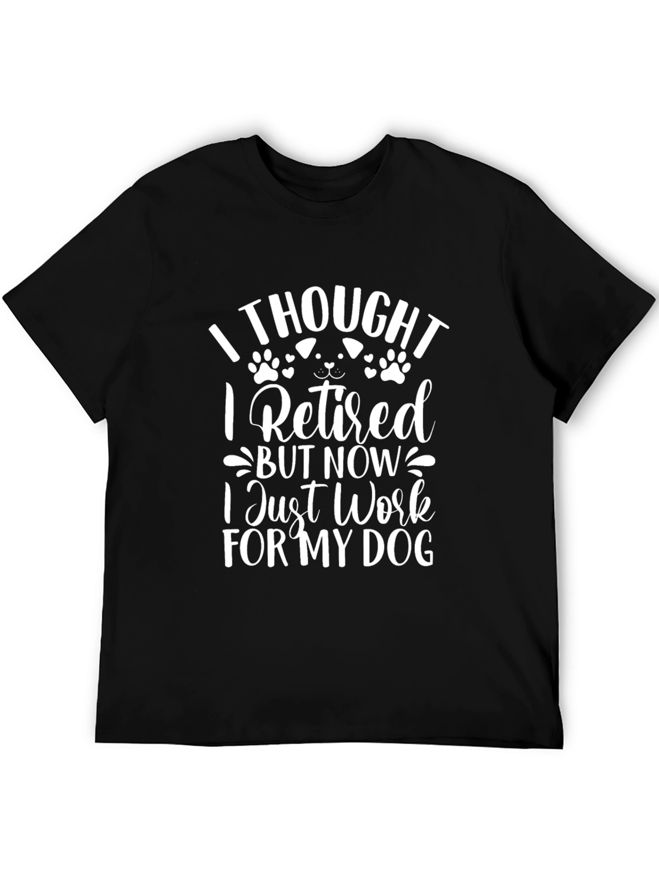 Retired For My Dog Black T-Shirt
