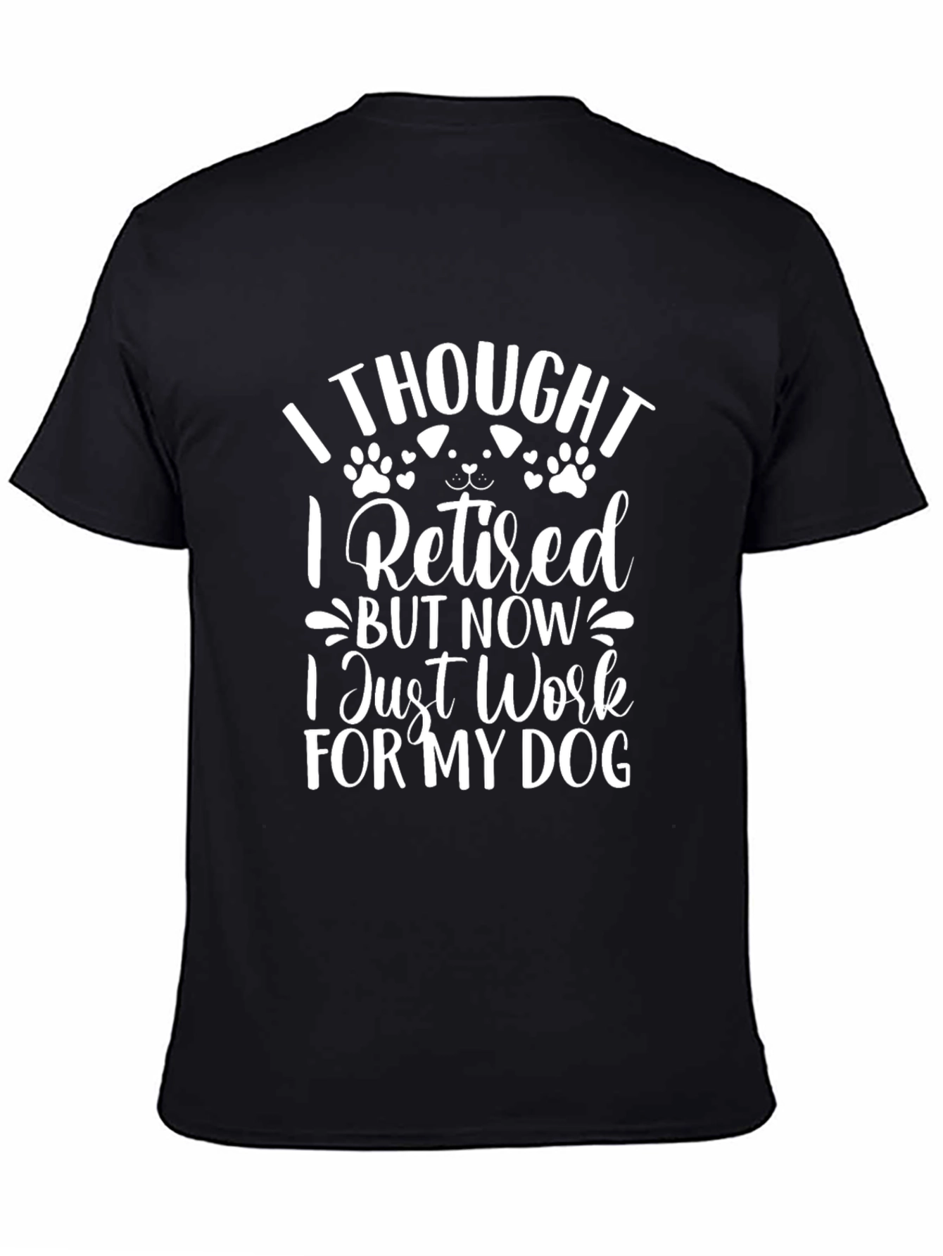 Retired For My Dog Black T-Shirt