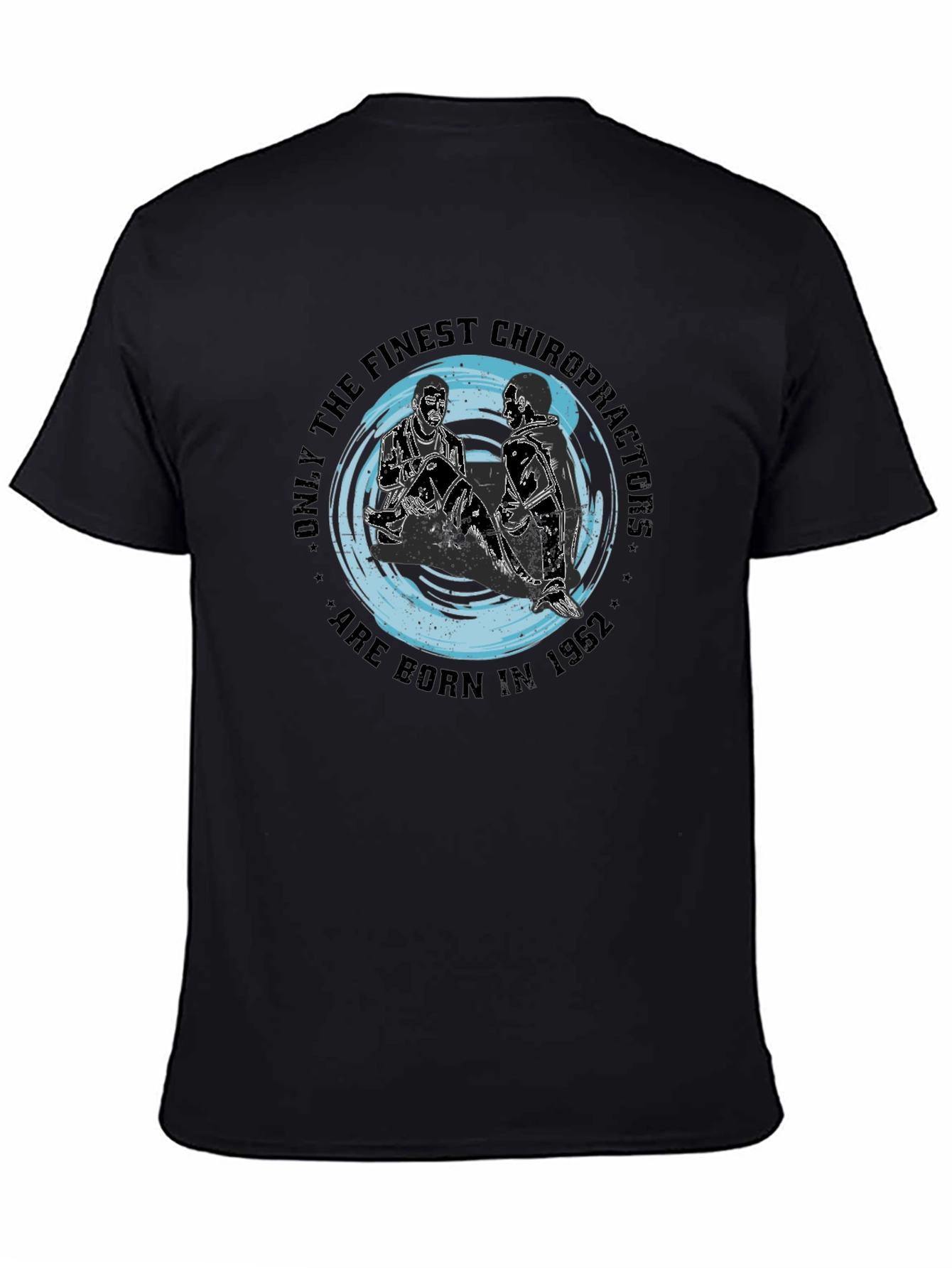 Chiropractor Born in 1962 Black Graphic T-Shirt