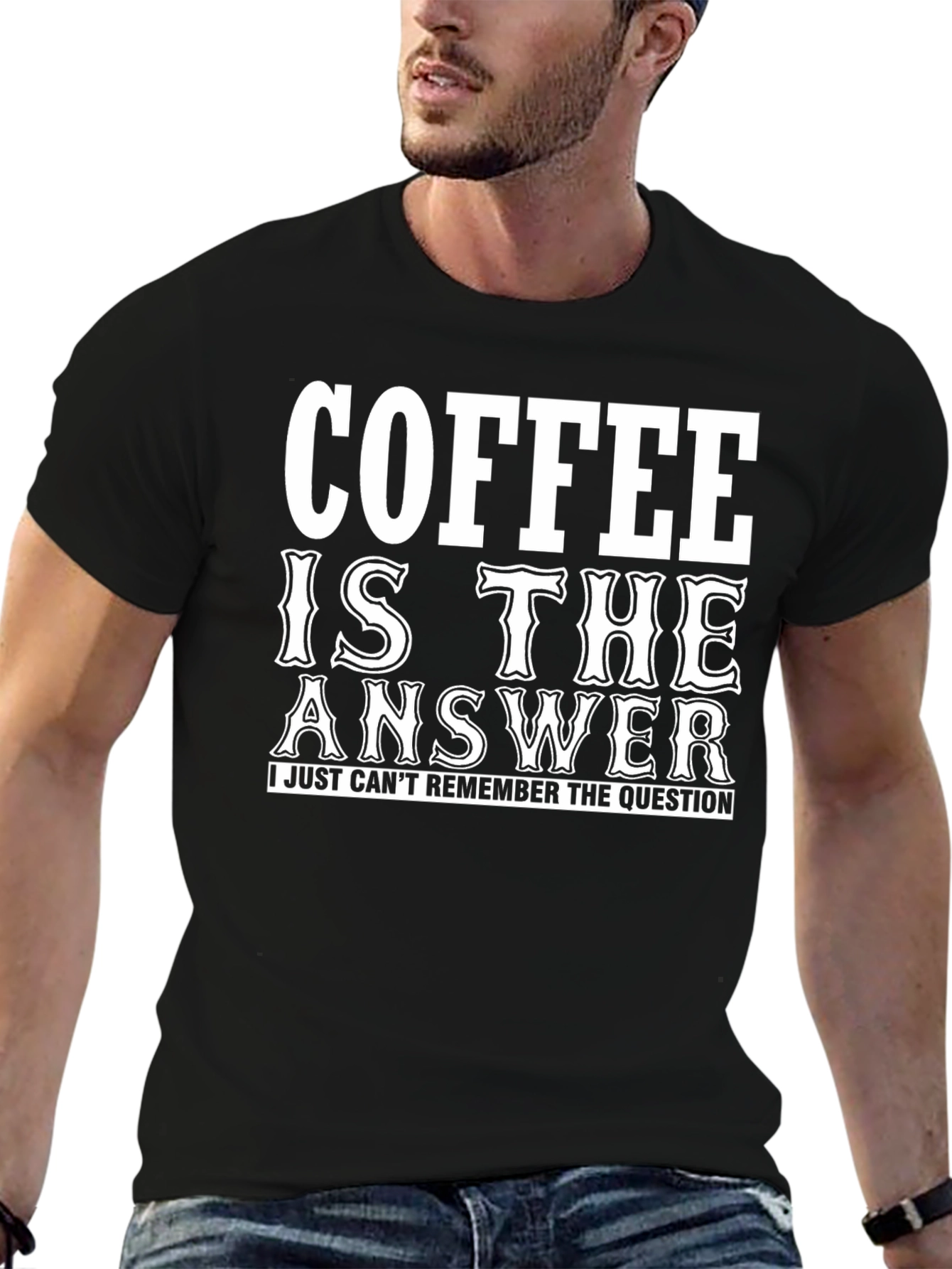Coffee Is The Answer T-Shirt - Funny Slogan Tee