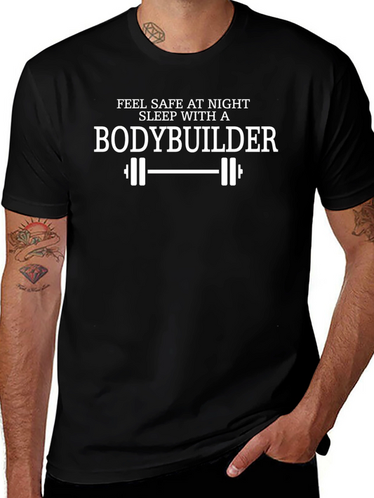 Bodybuilder T-Shirt - Feel Safe at Night Tee