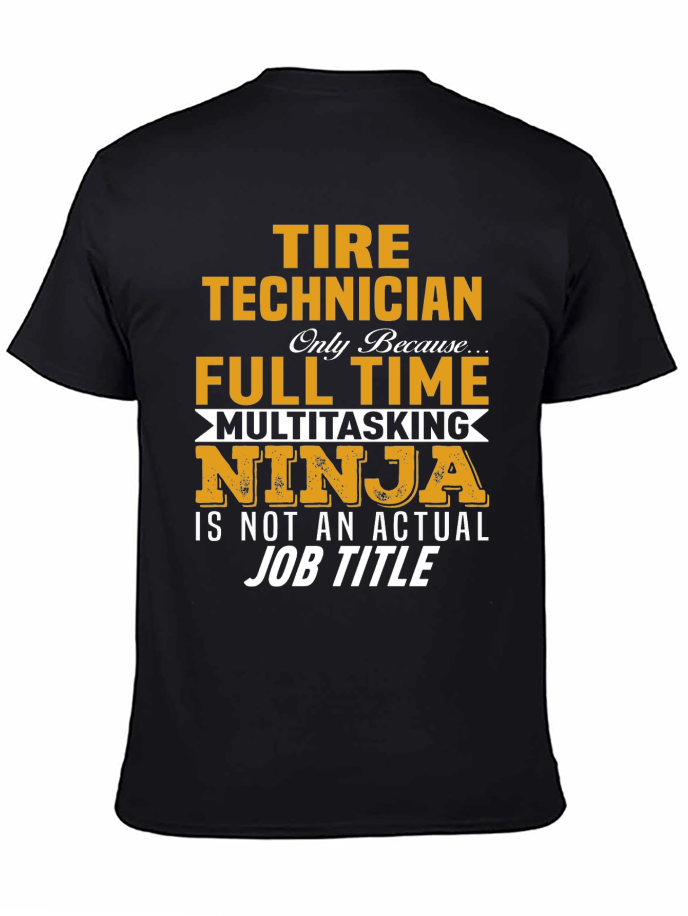 Tire Technician Full Time Ninja T-Shirt