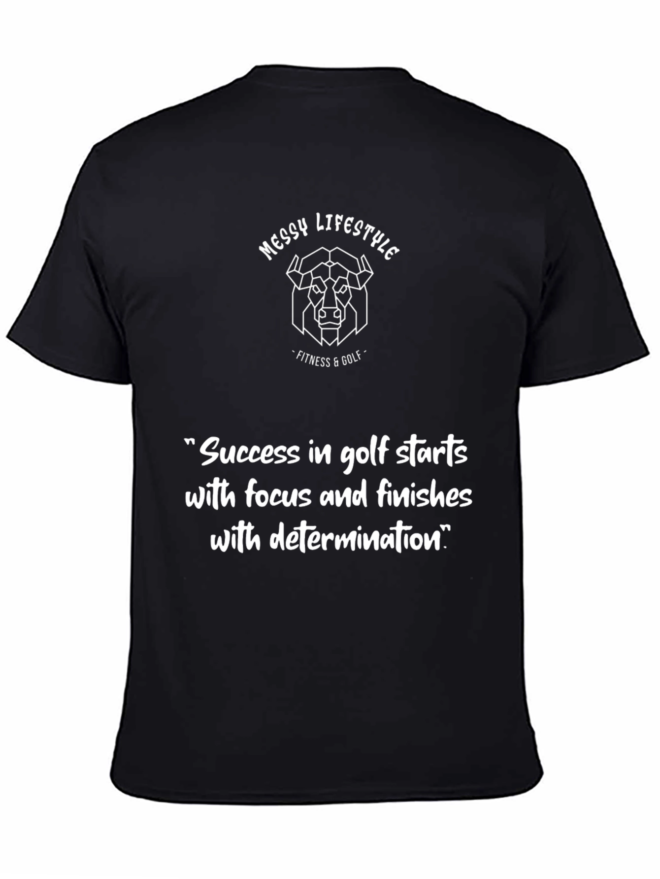 Messy Lifestyle Golf T-Shirt - Success Focus Determination Tee