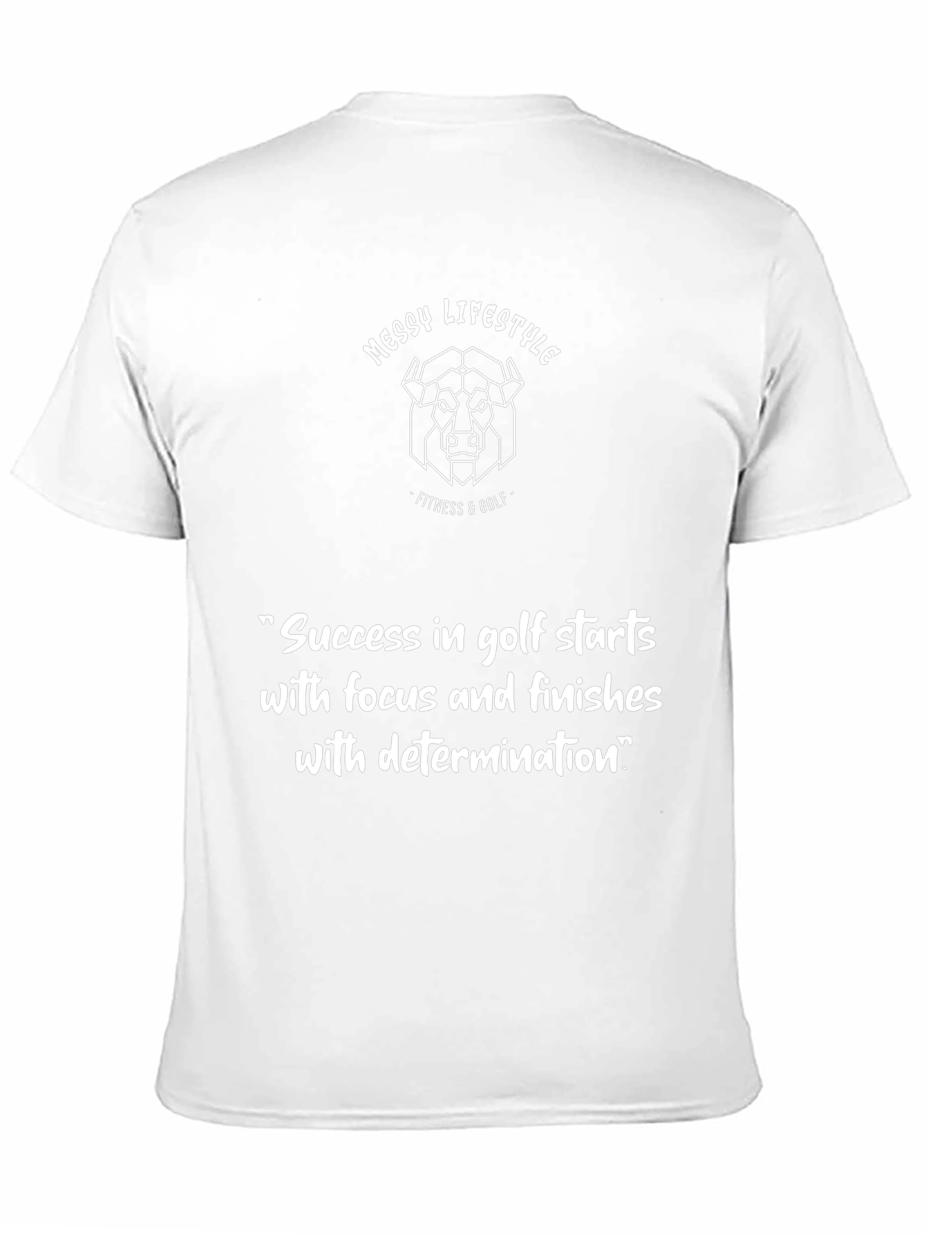 Messy Lifestyle Golf T-Shirt - Success Focus Determination Tee