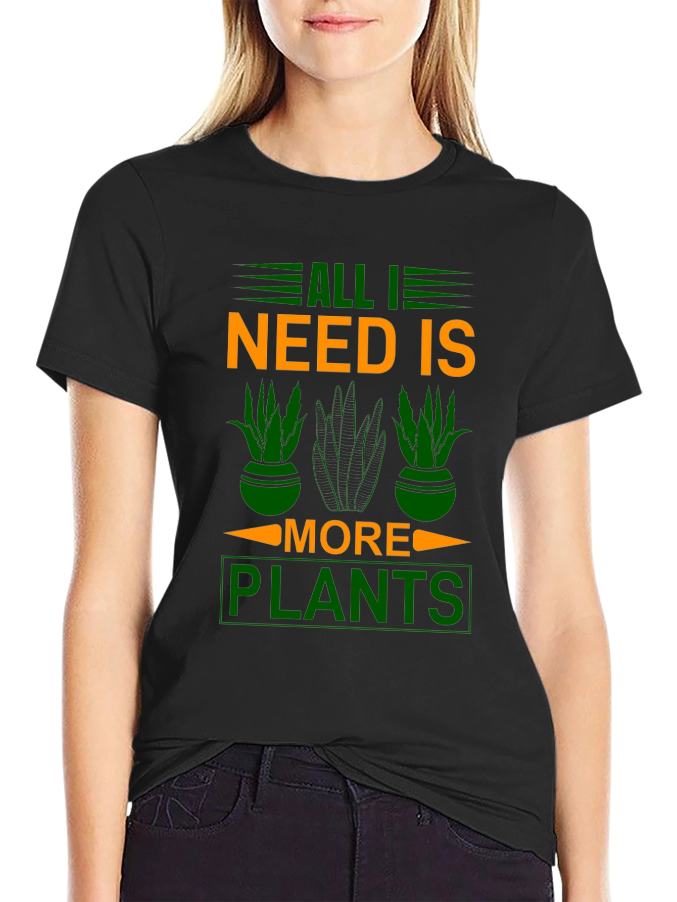 All I Need is More Plants T-Shirt