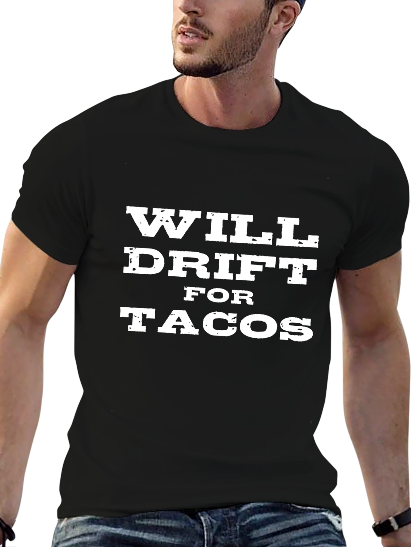 Will Drift For Tacos Black T-Shirt