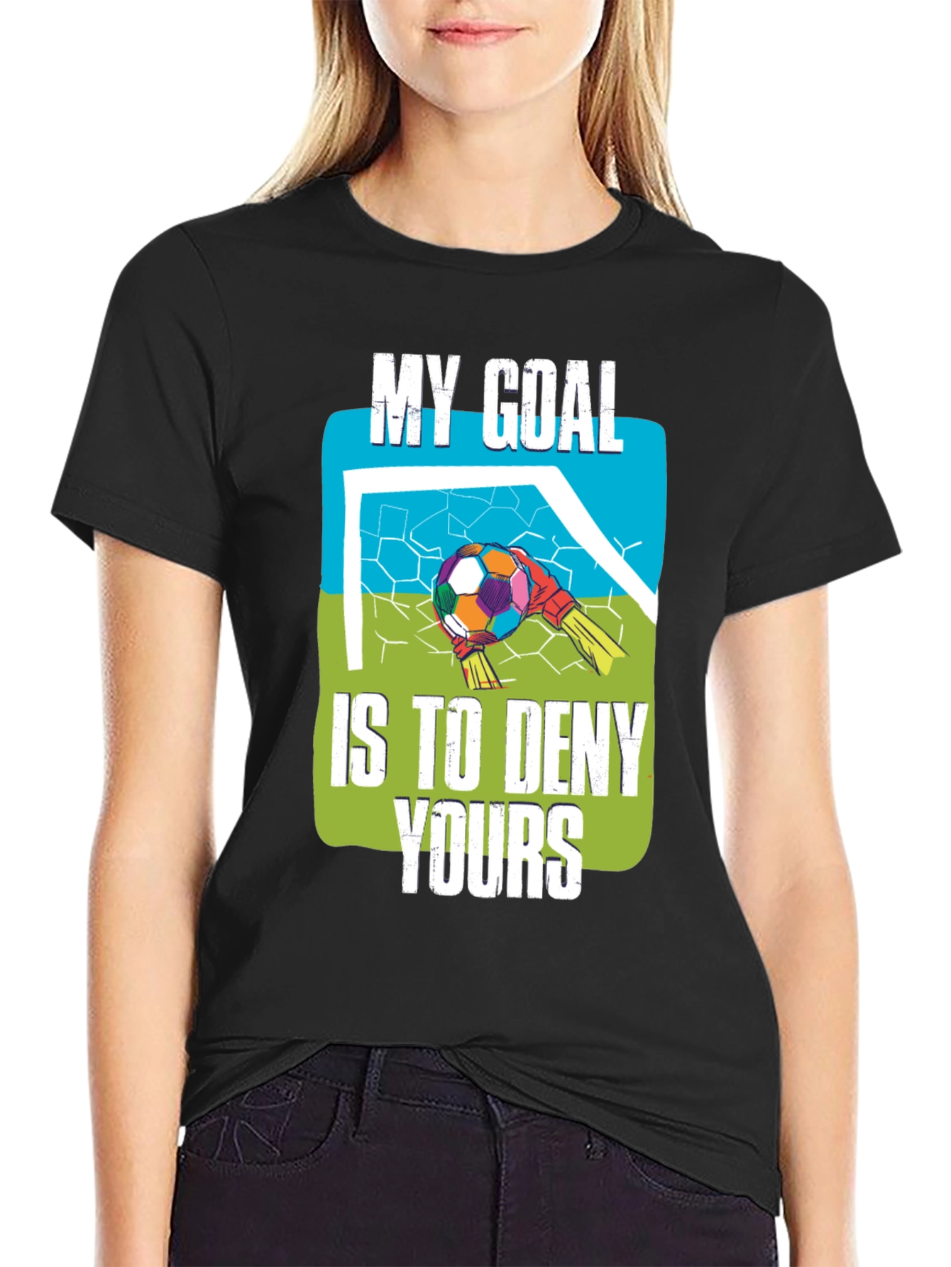 My Goal Is To Deny Yours Graphic T-Shirt