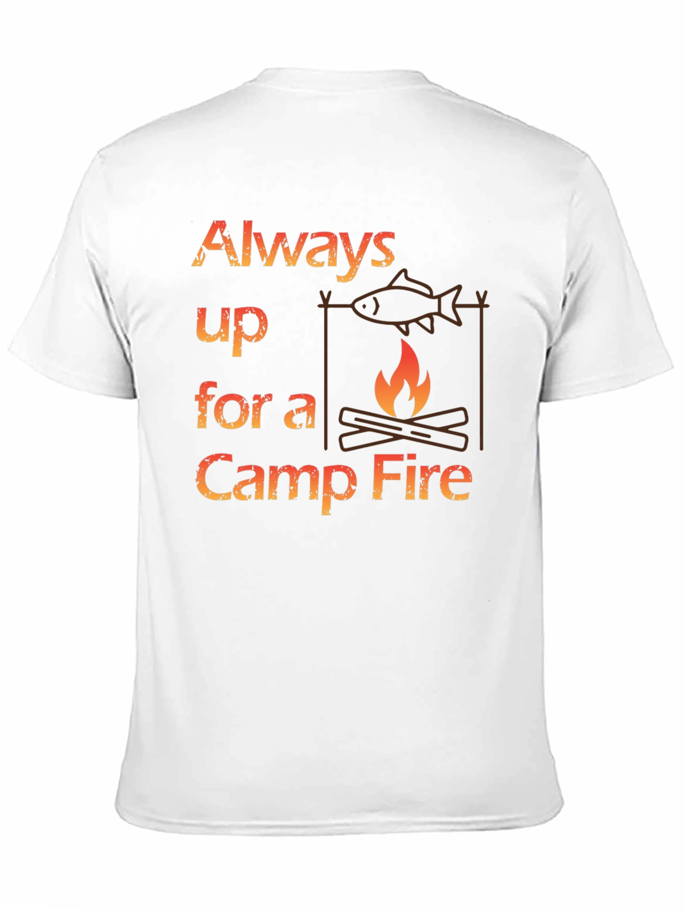 Always Up For a Camp Fire Graphic T-Shirt