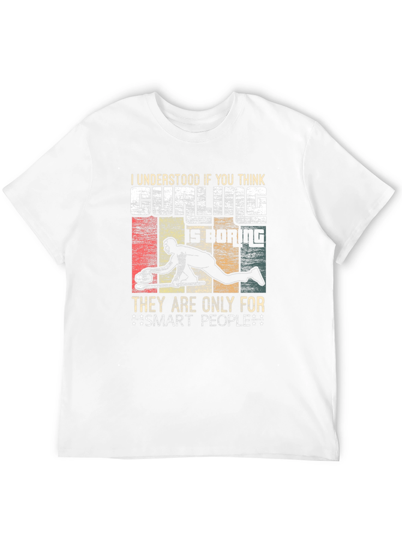 Curling is Only for Smart People T-Shirt