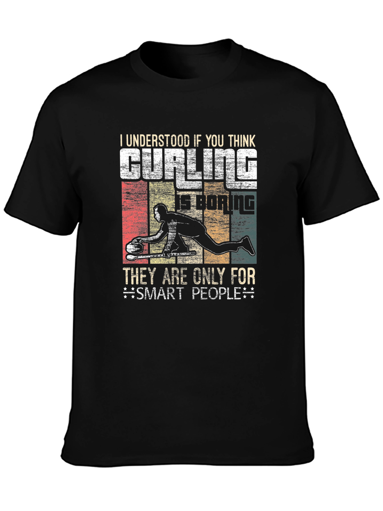 Curling is Only for Smart People T-Shirt