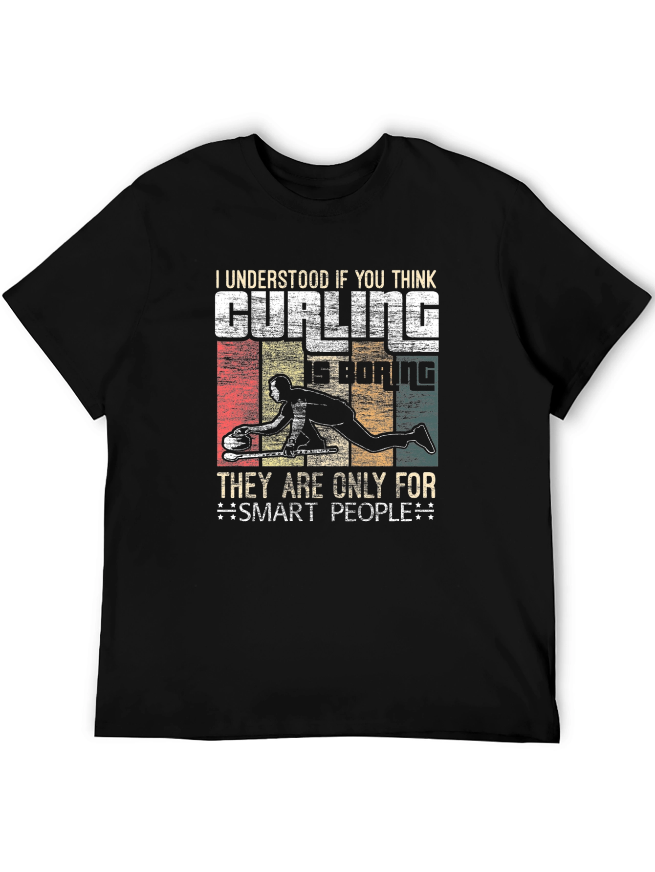 Curling is Only for Smart People T-Shirt