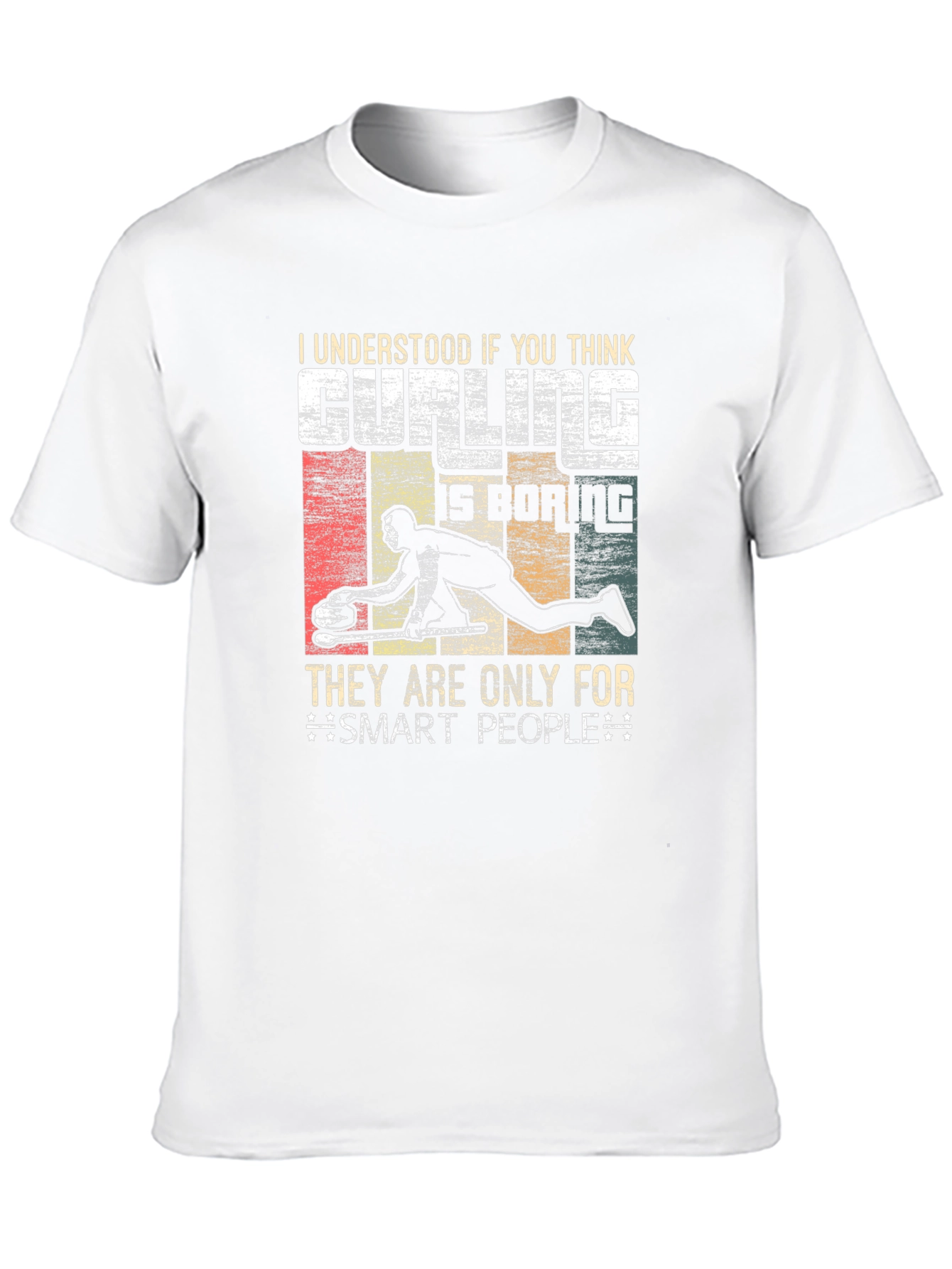 Curling is Only for Smart People T-Shirt