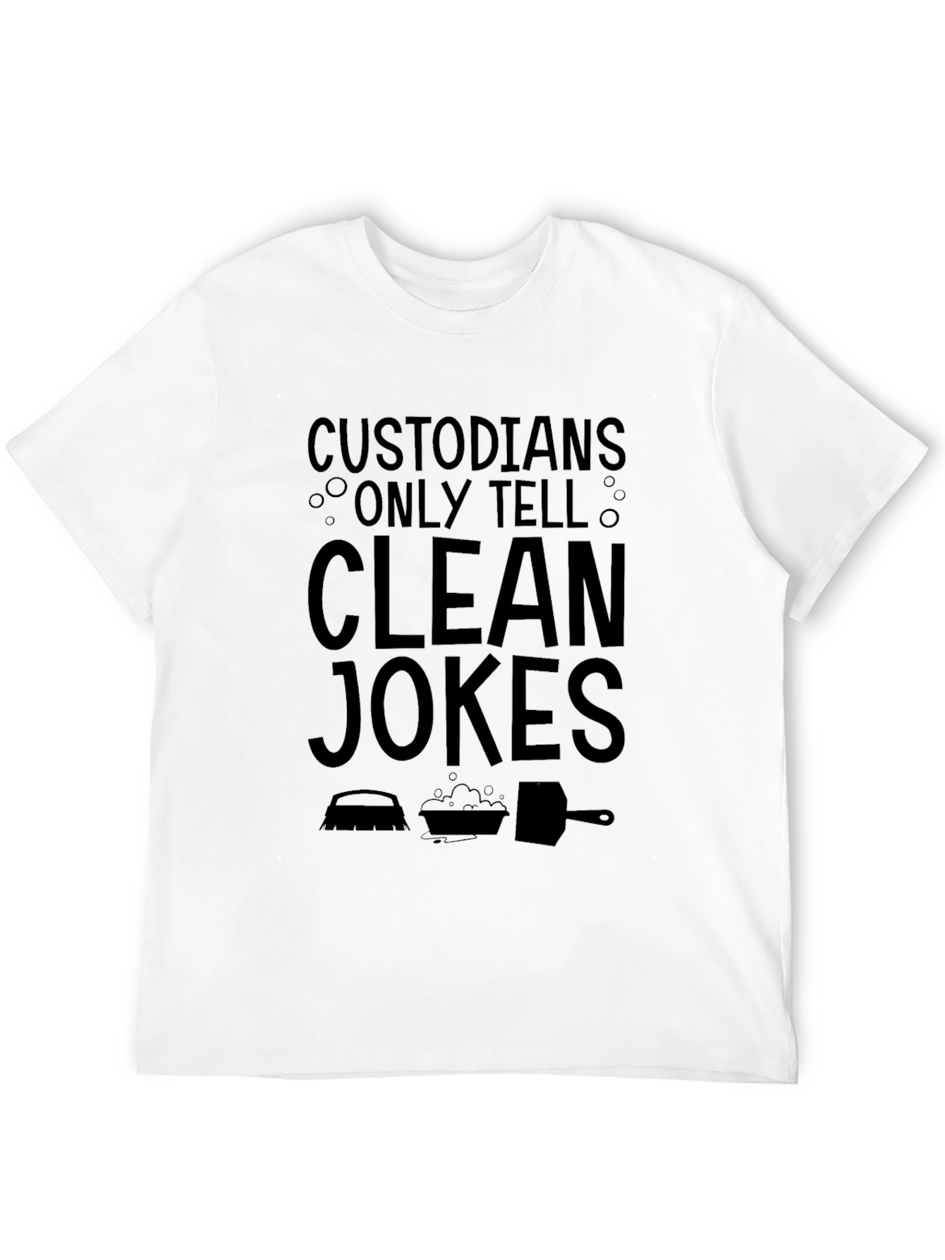 Custodian Clean Jokes Graphic Tee