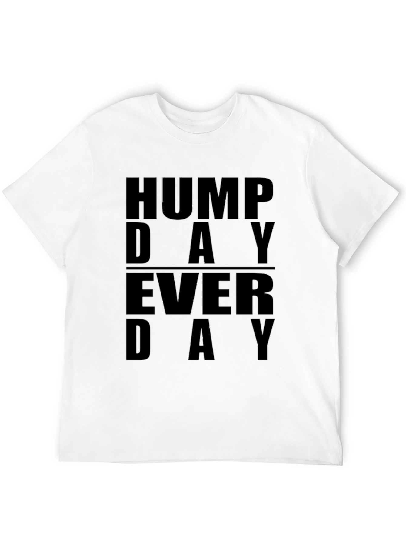 Hump Day Everyday Graphic T-Shirt