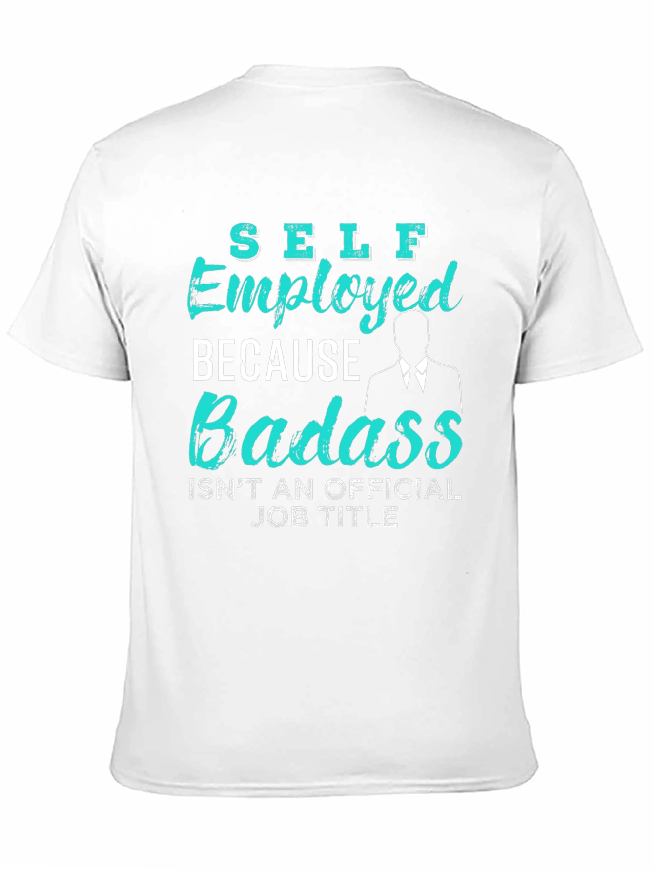 Self Employed Badass Graphic Tee