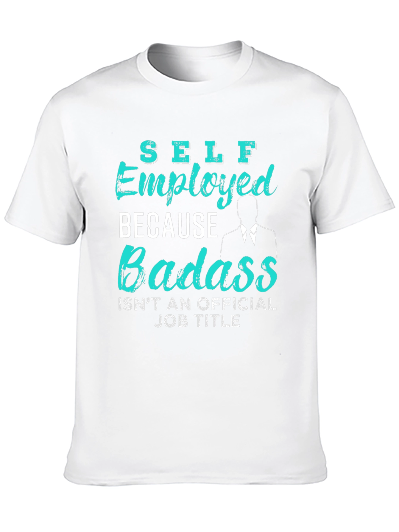 Self Employed Badass Graphic Tee