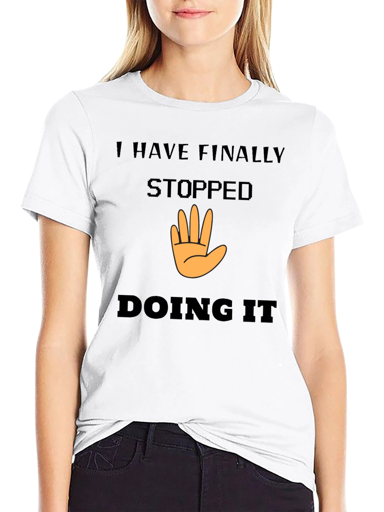 I Have Finally Stopped Doing It T-Shirt