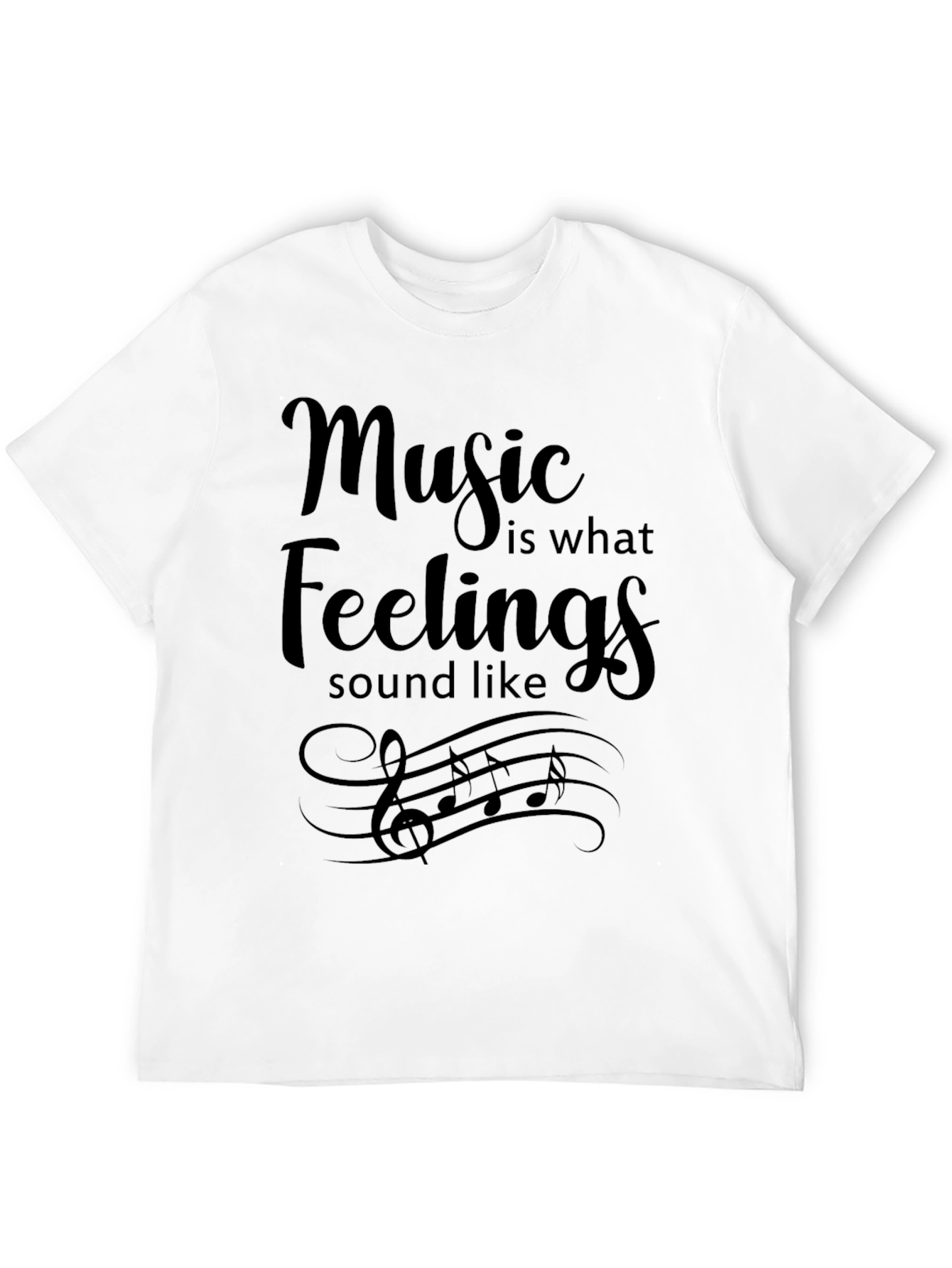 Music is What Feelings Sound Like Black T-Shirt