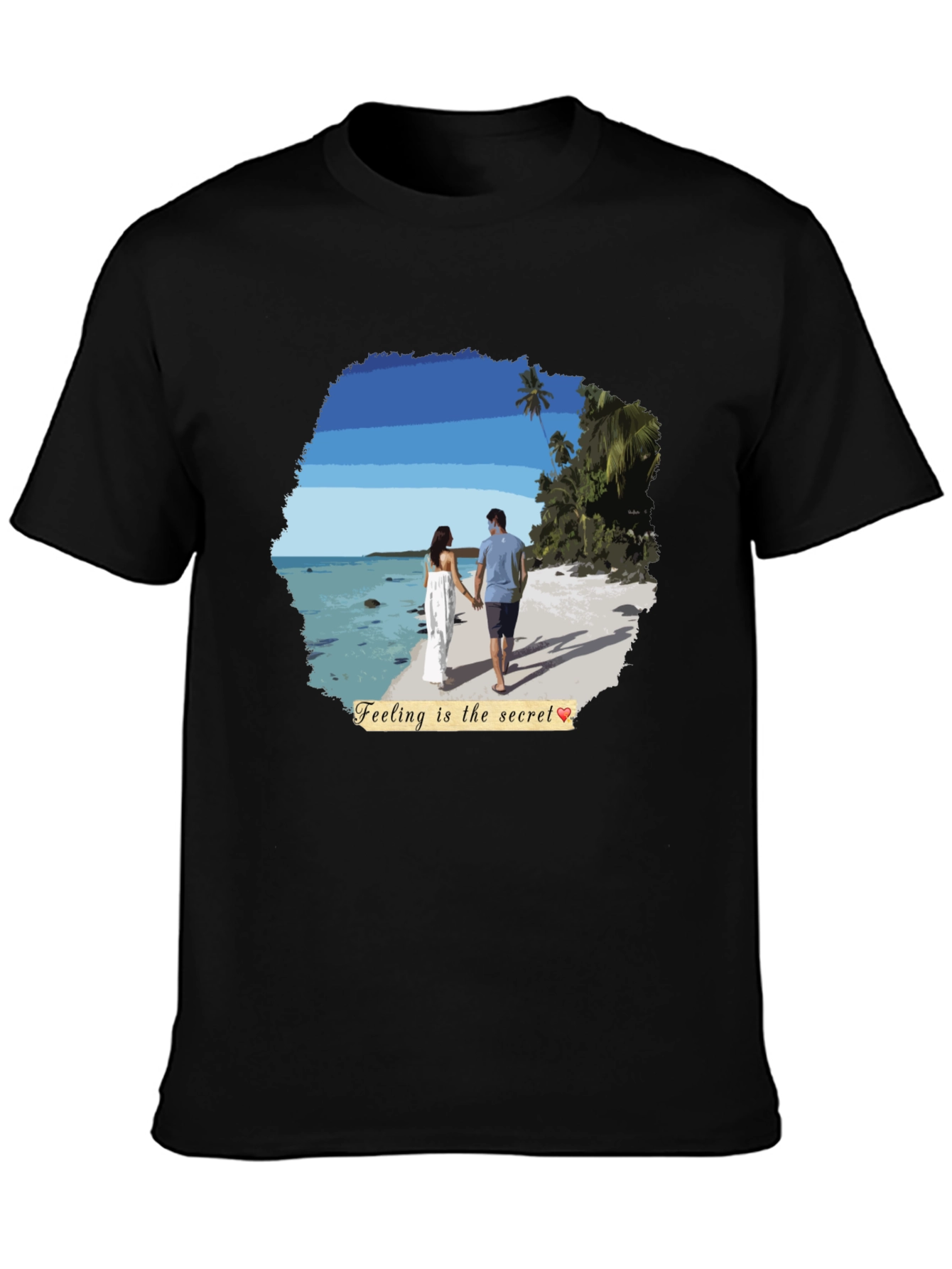 Beach Couple T-Shirt: Feeling Is The Secret