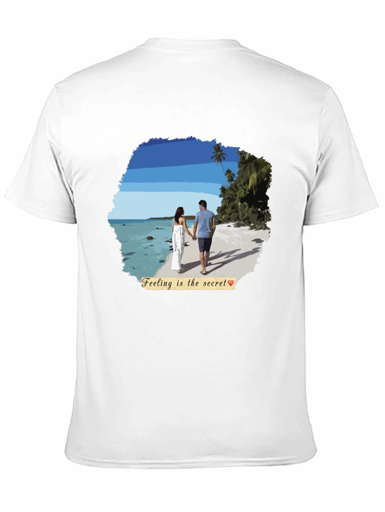 Beach Couple T-Shirt: Feeling Is The Secret