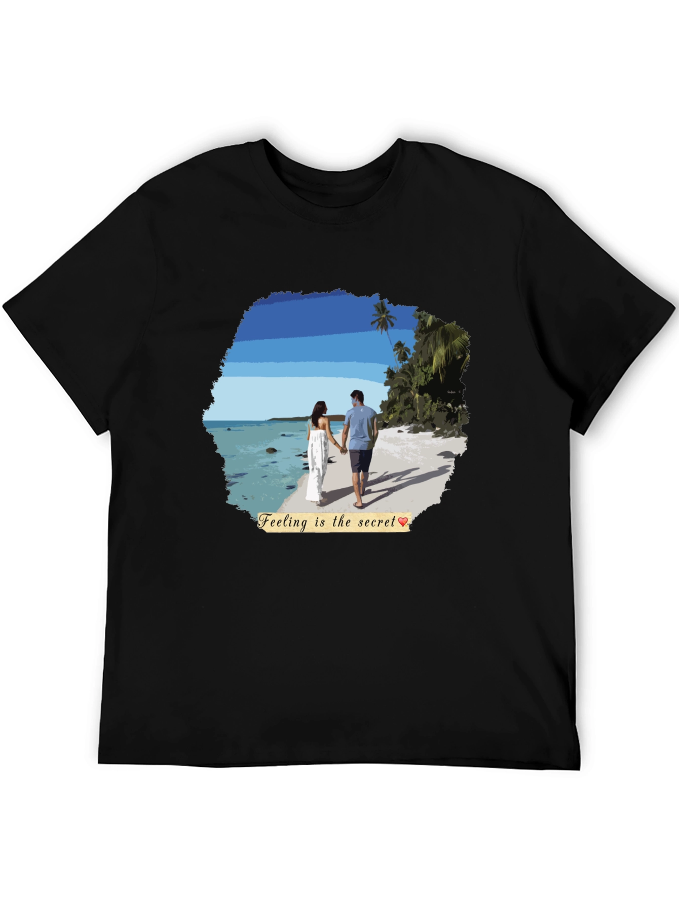 Beach Couple T-Shirt: Feeling Is The Secret