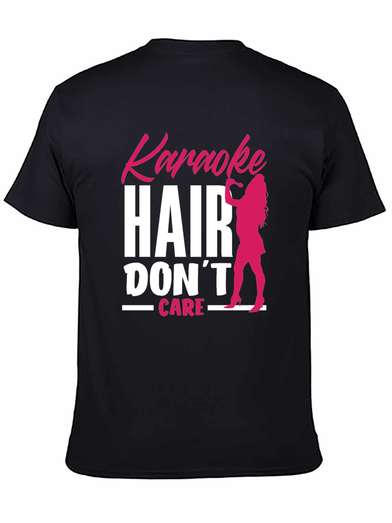 Karaoke Hair Dont Care T-Shirt