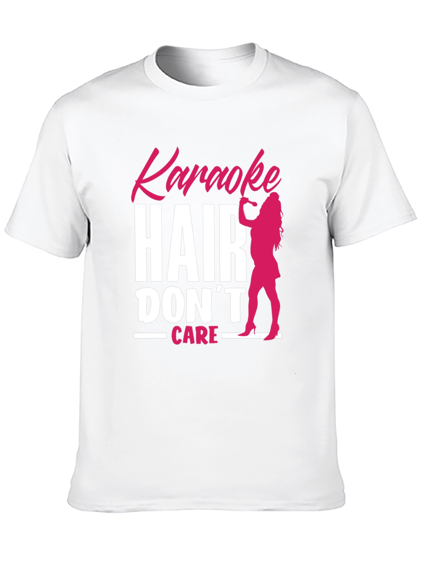 Karaoke Hair Dont Care T-Shirt