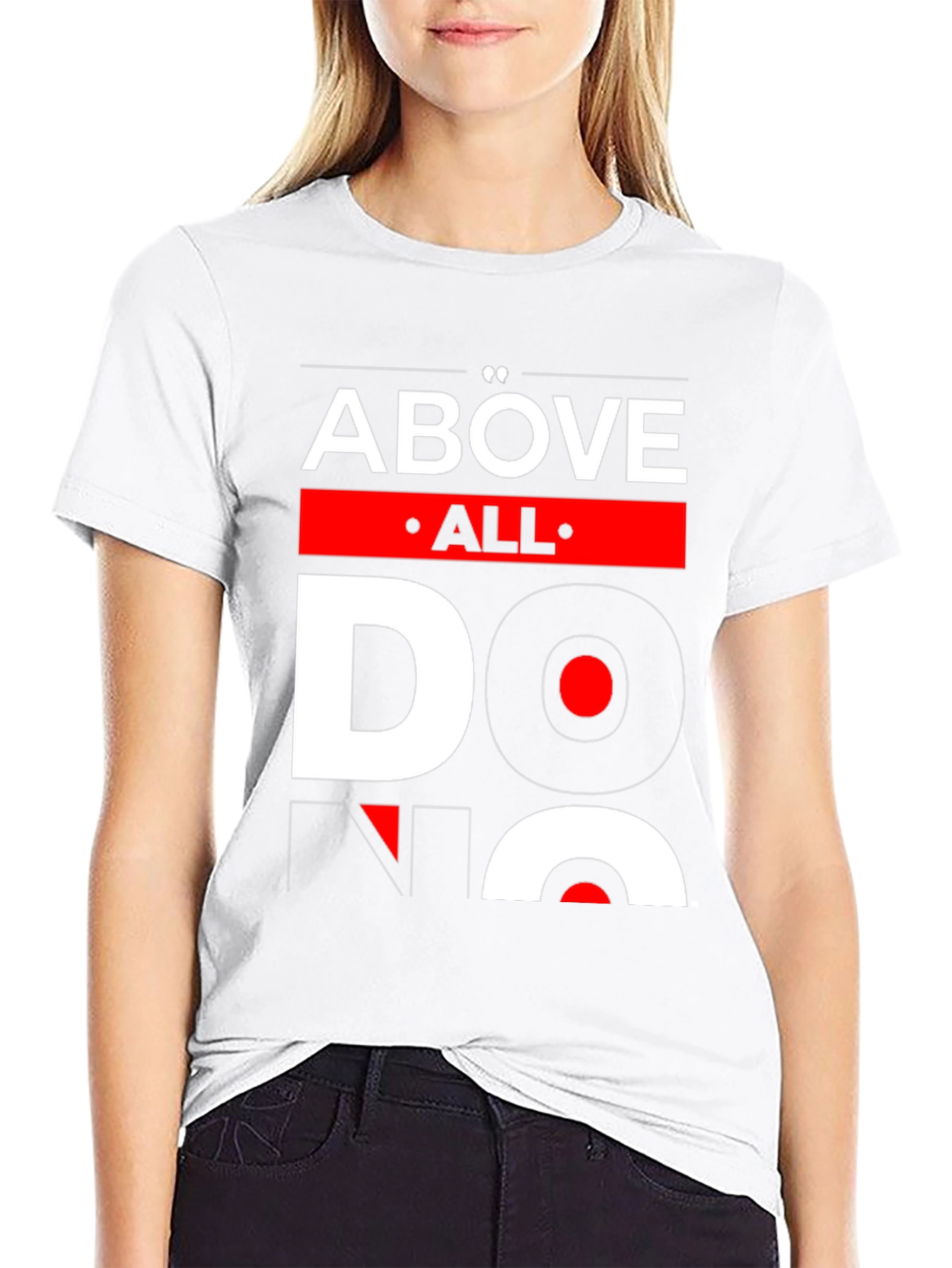 Above All Do No Harm Graphic T-Shirt