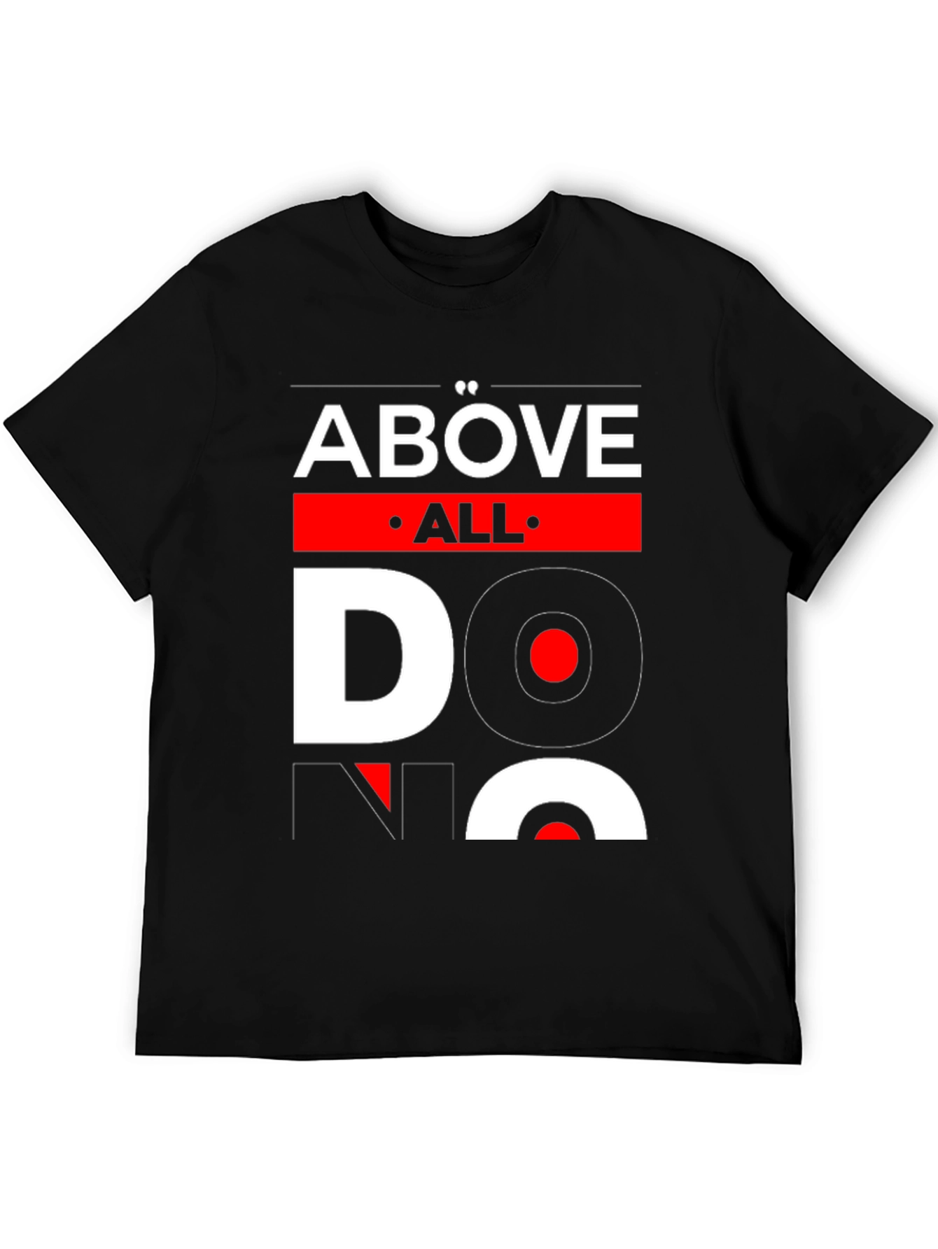 Above All Do No Harm Graphic T-Shirt