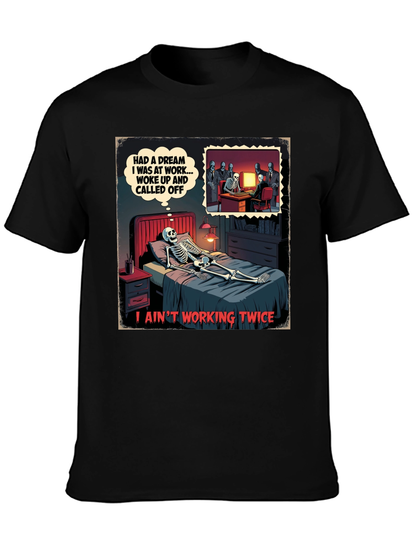 Funny Skeleton Dream T-Shirt