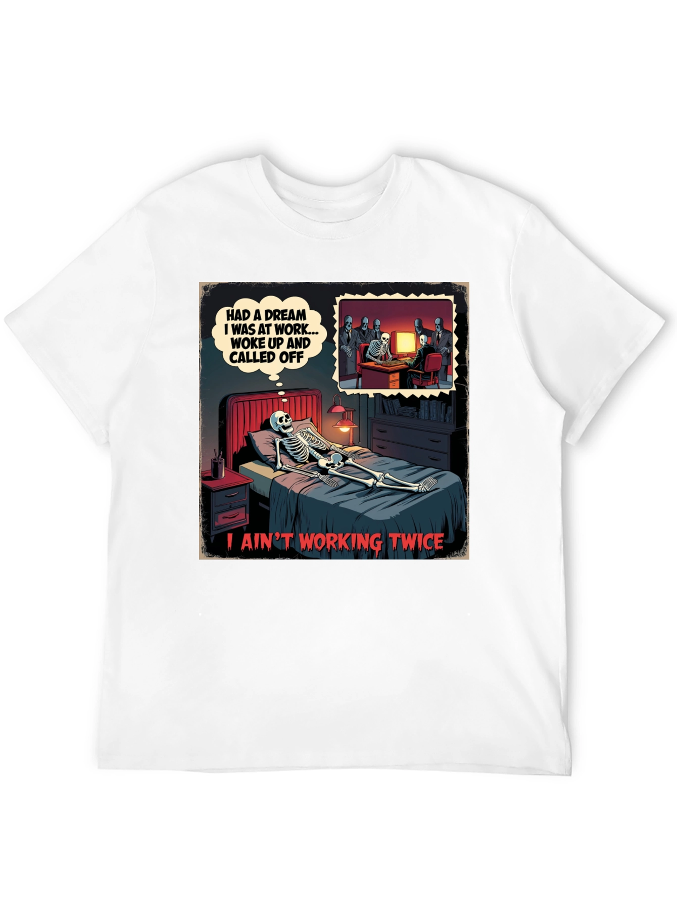 Funny Skeleton Dream T-Shirt