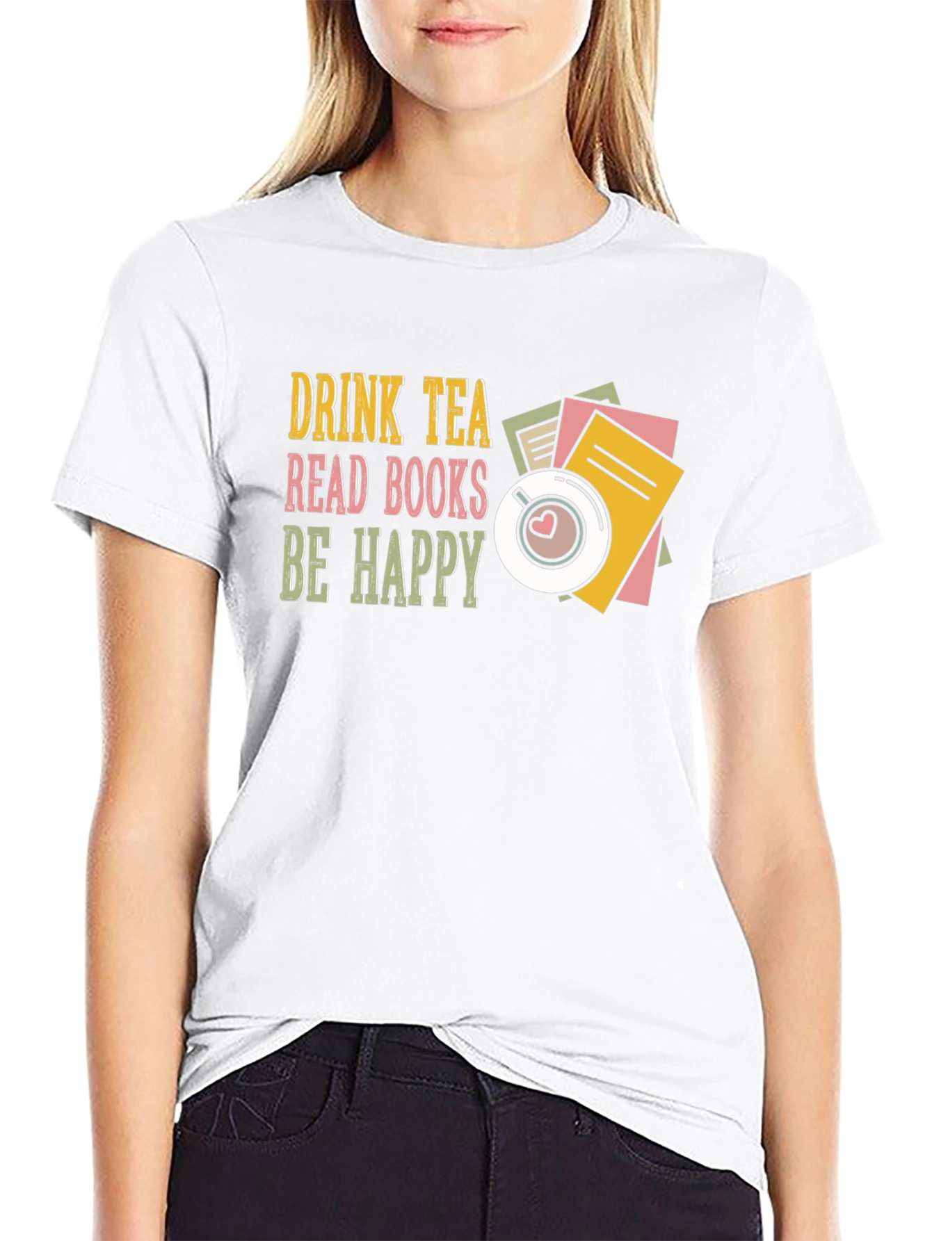 Drink Tea Read Books Be Happy Graphic Tee