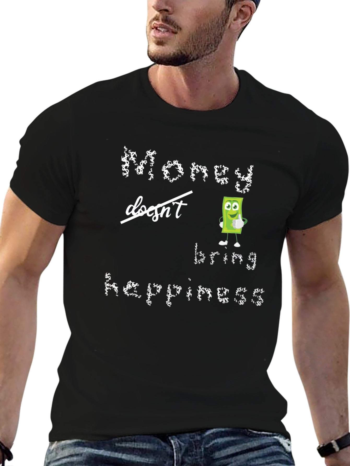 Money Doesnt Bring Happiness T-Shirt