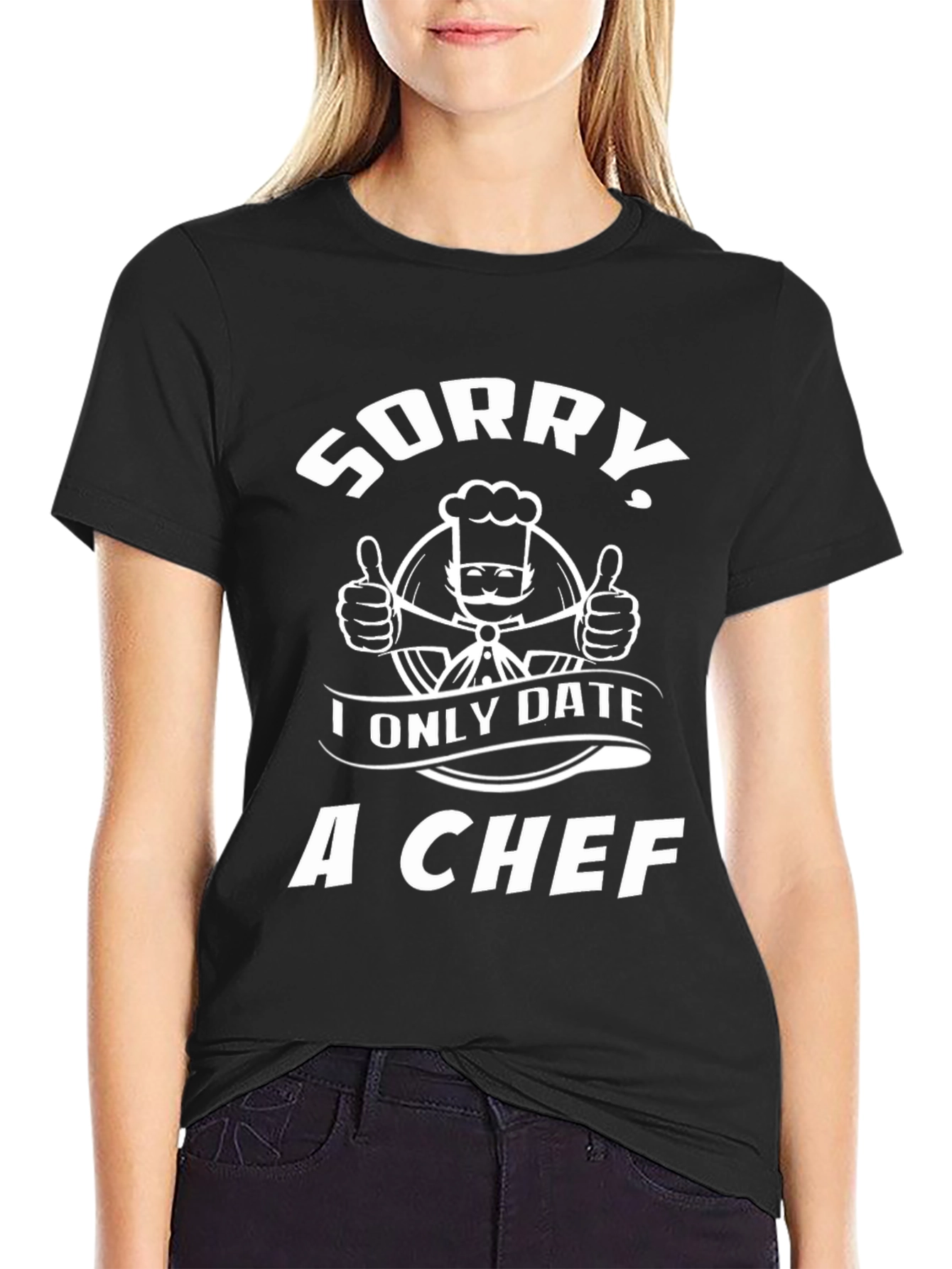 Sorry I Only Date a Chef Graphic T-Shirt