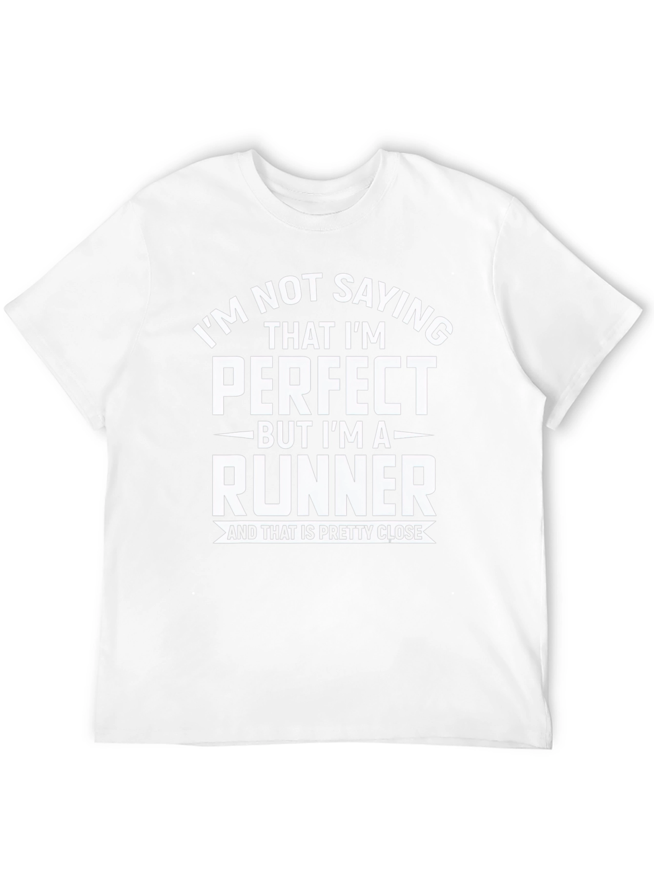 Funny Runner T-Shirt - Im Not Saying Im Perfect