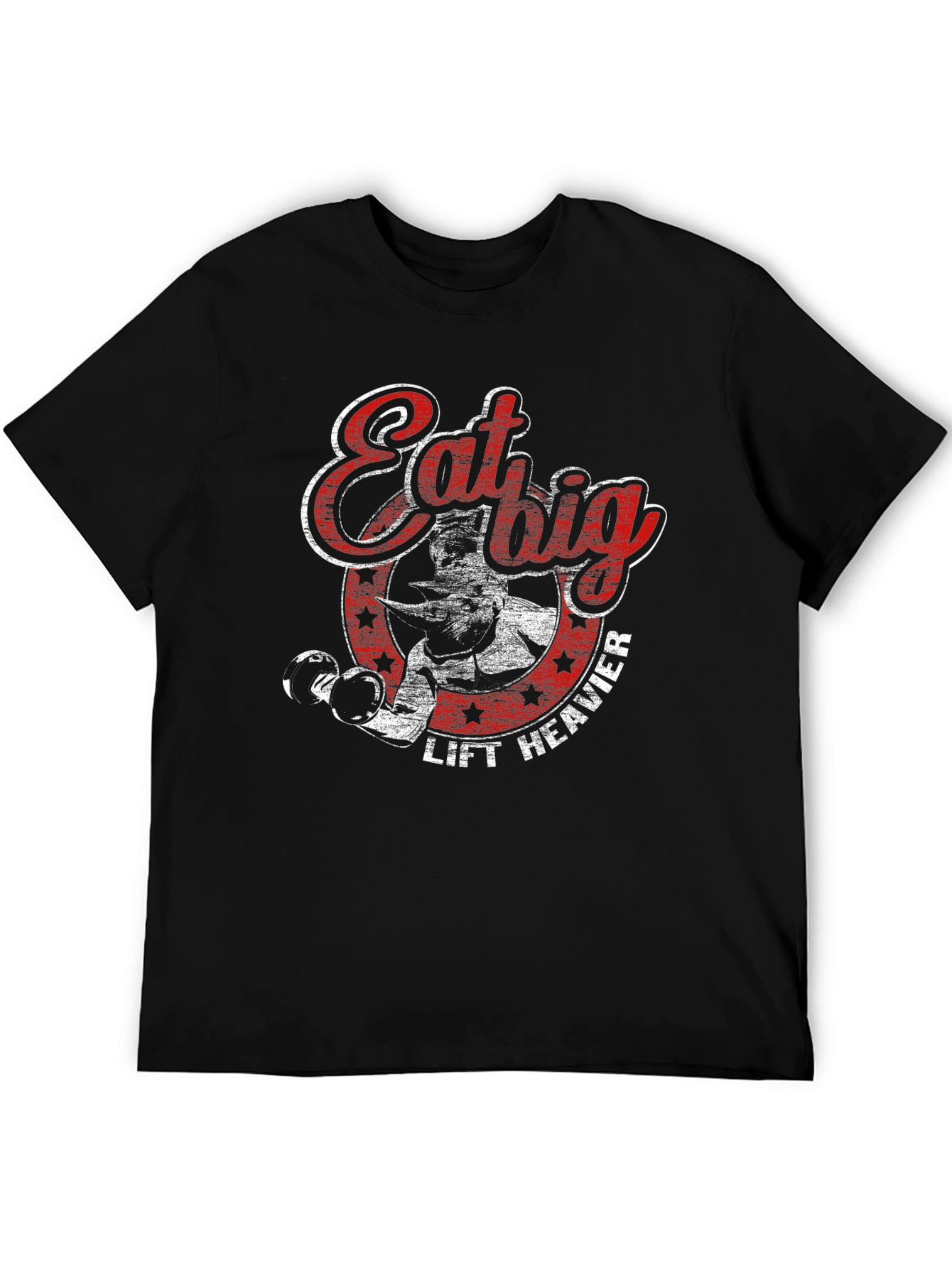 Eat Big Lift Heavier T-Shirt Gym Motivation