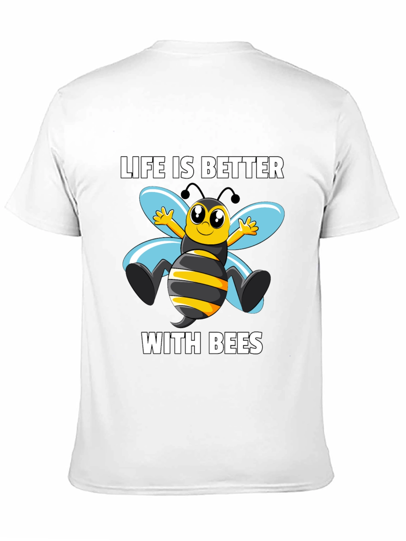 Life is Better with Bees T-Shirt