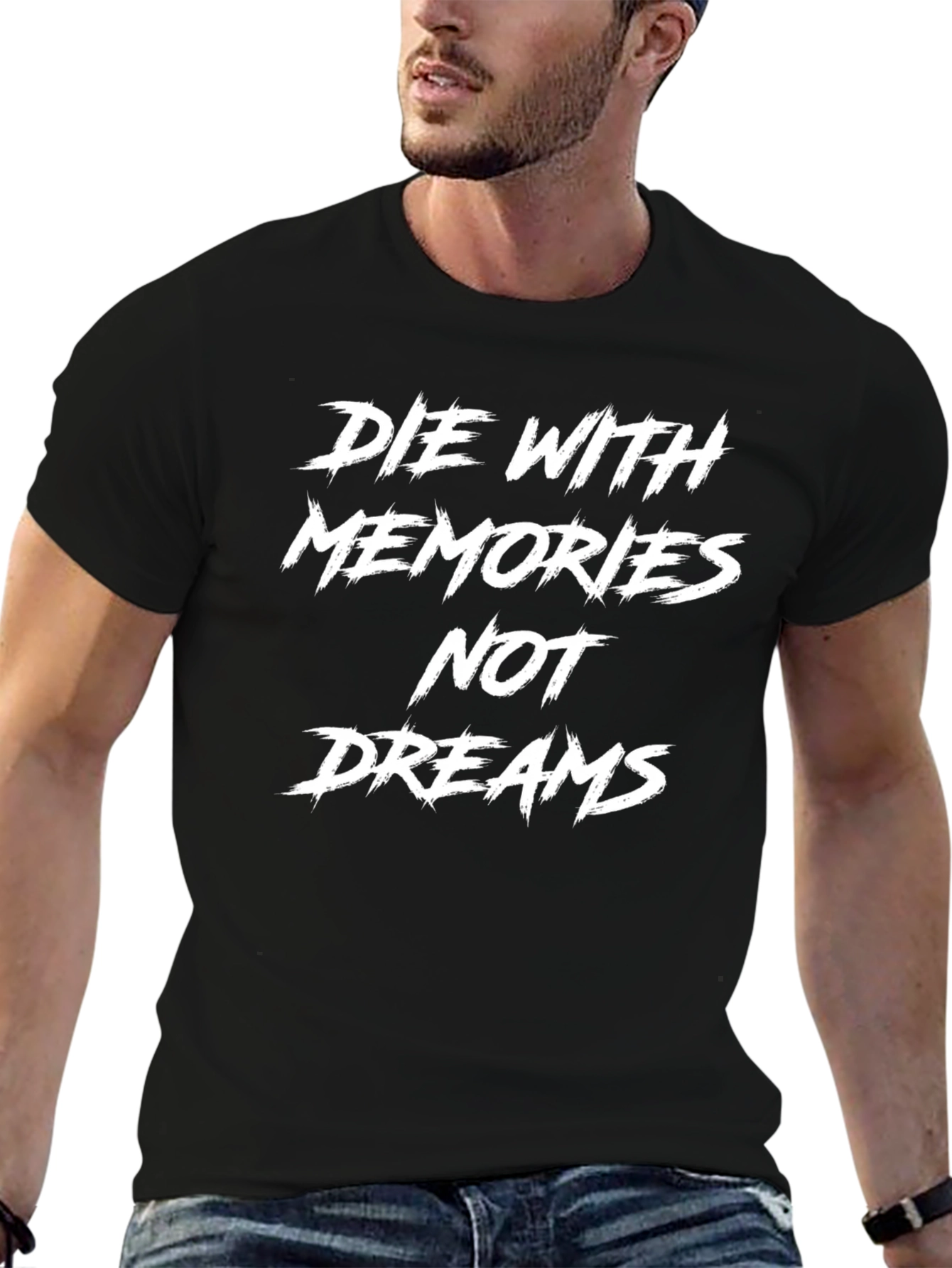 Die With Memories T-Shirt - Unique Graphic Tee