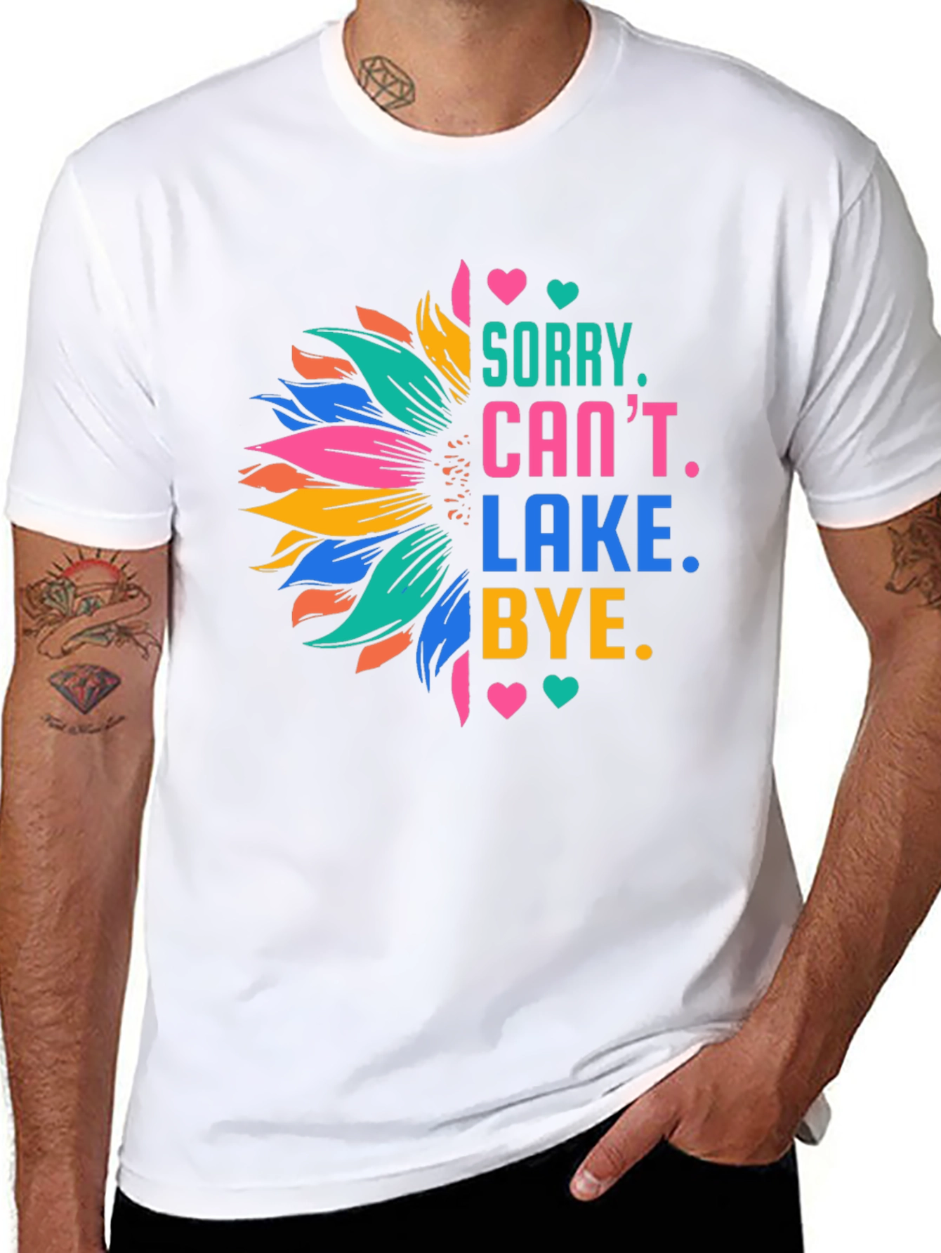 Sorry Cant Lake Bye Sunflower T-Shirt