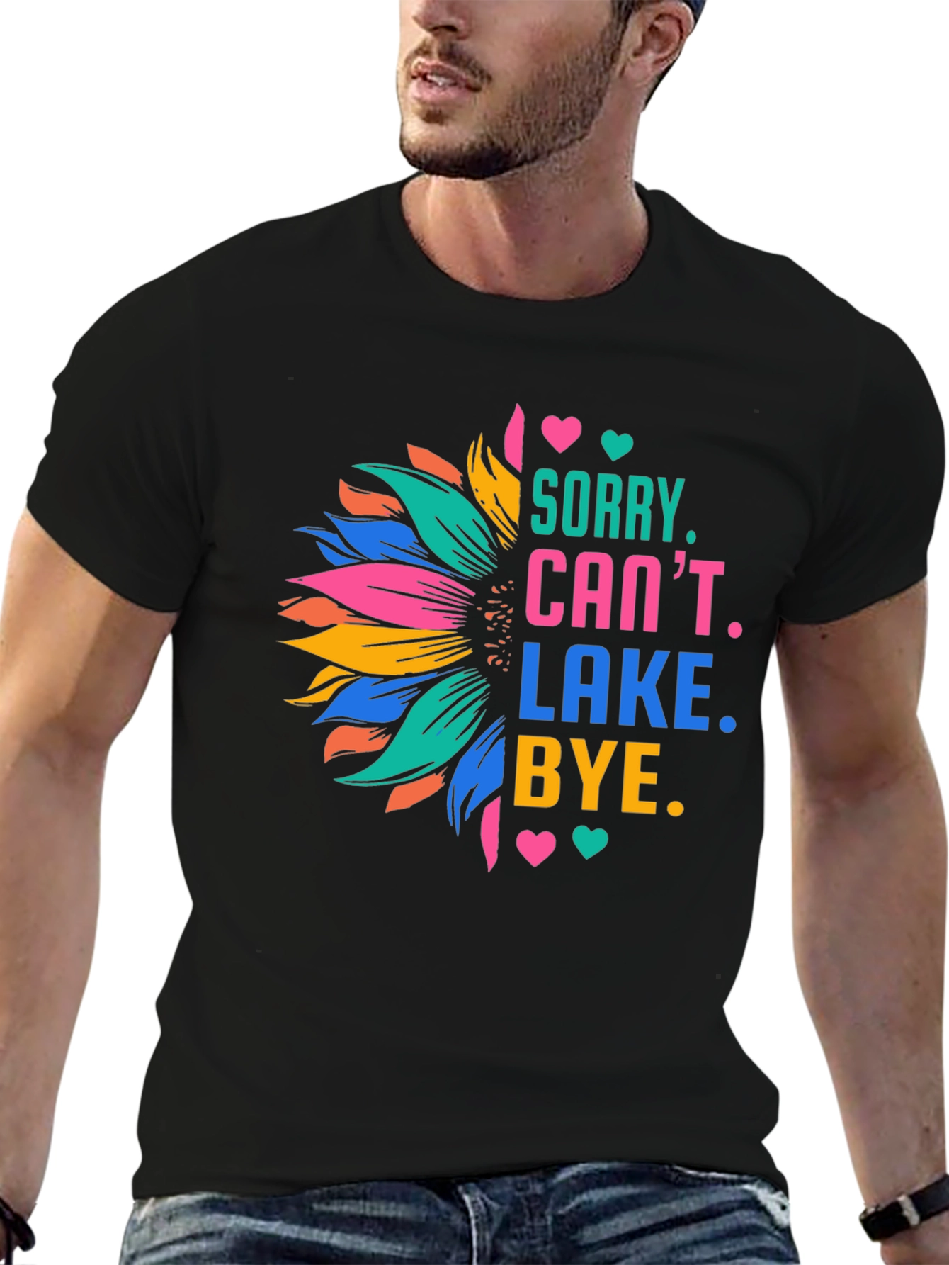 Sorry Cant Lake Bye Sunflower T-Shirt