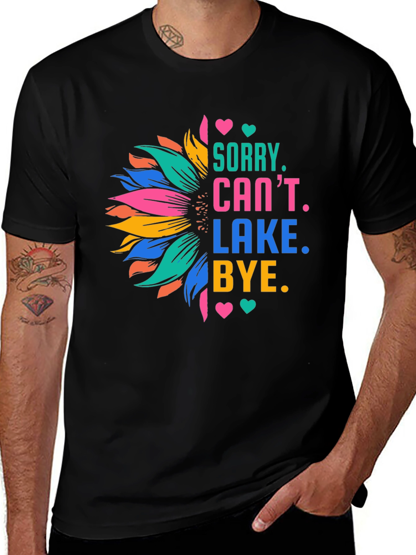 Sorry Cant Lake Bye Sunflower T-Shirt