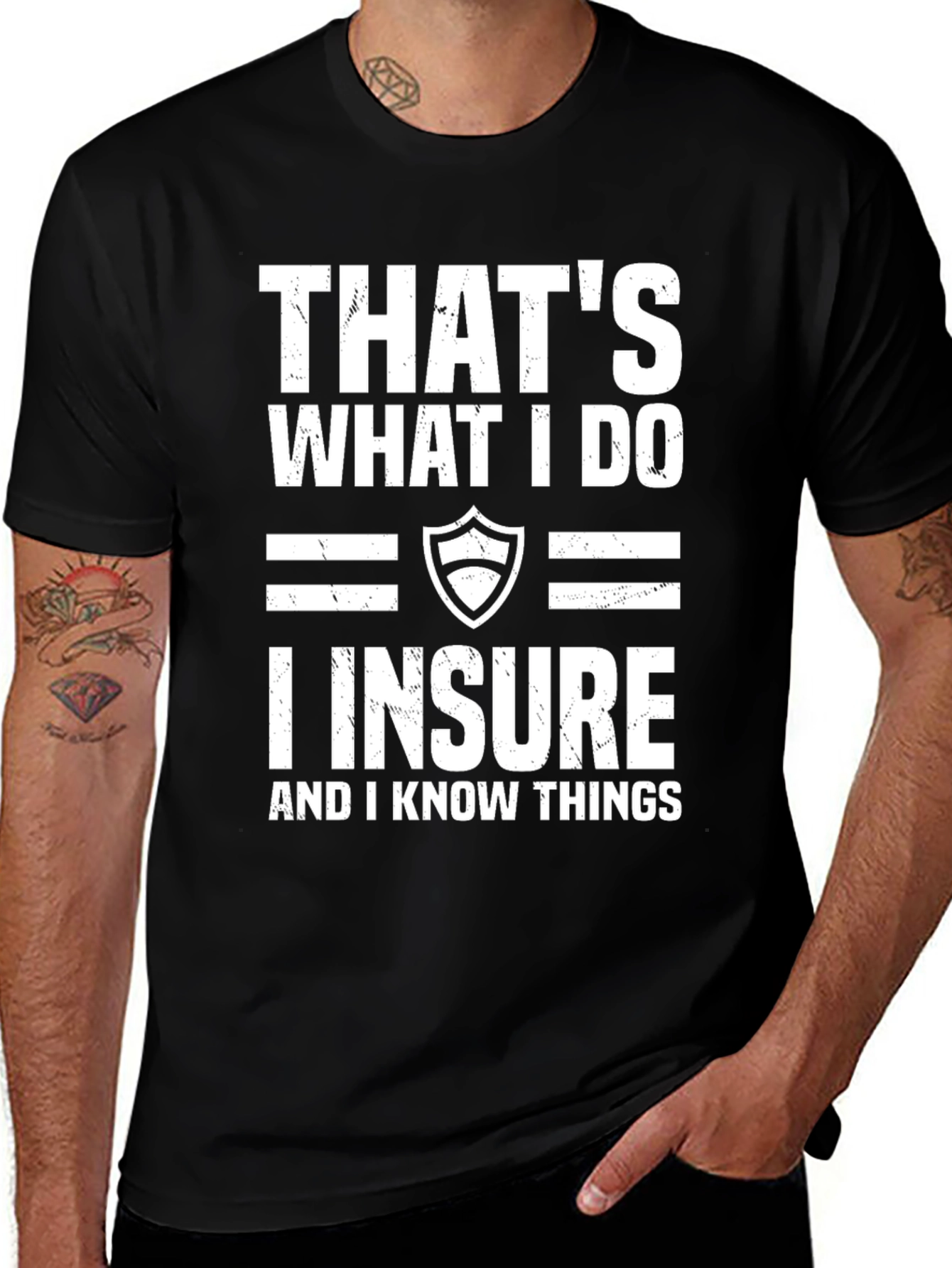I Insure And I Know Things T-Shirt