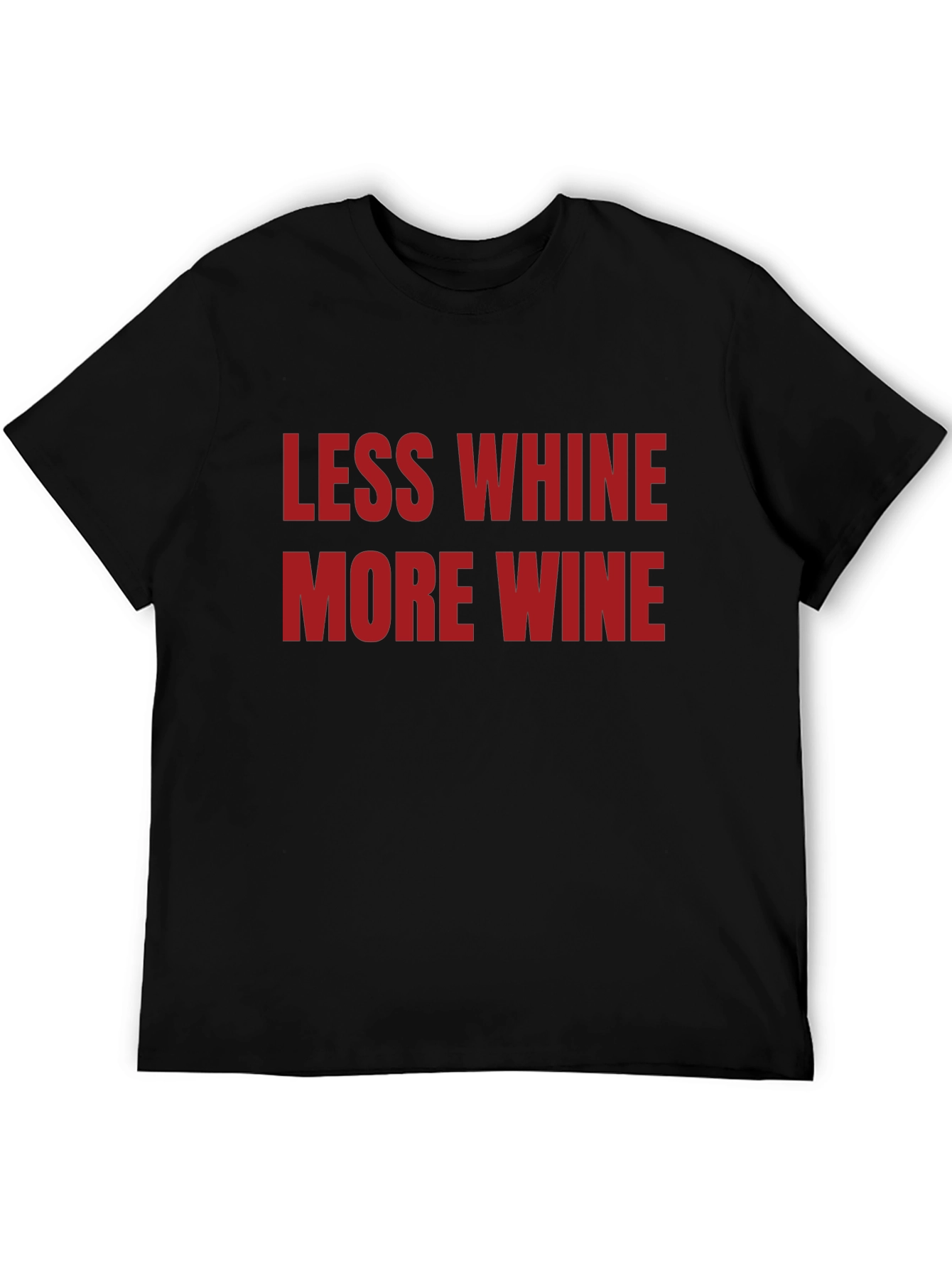 Less Whine More Wine Graphic T-Shirt